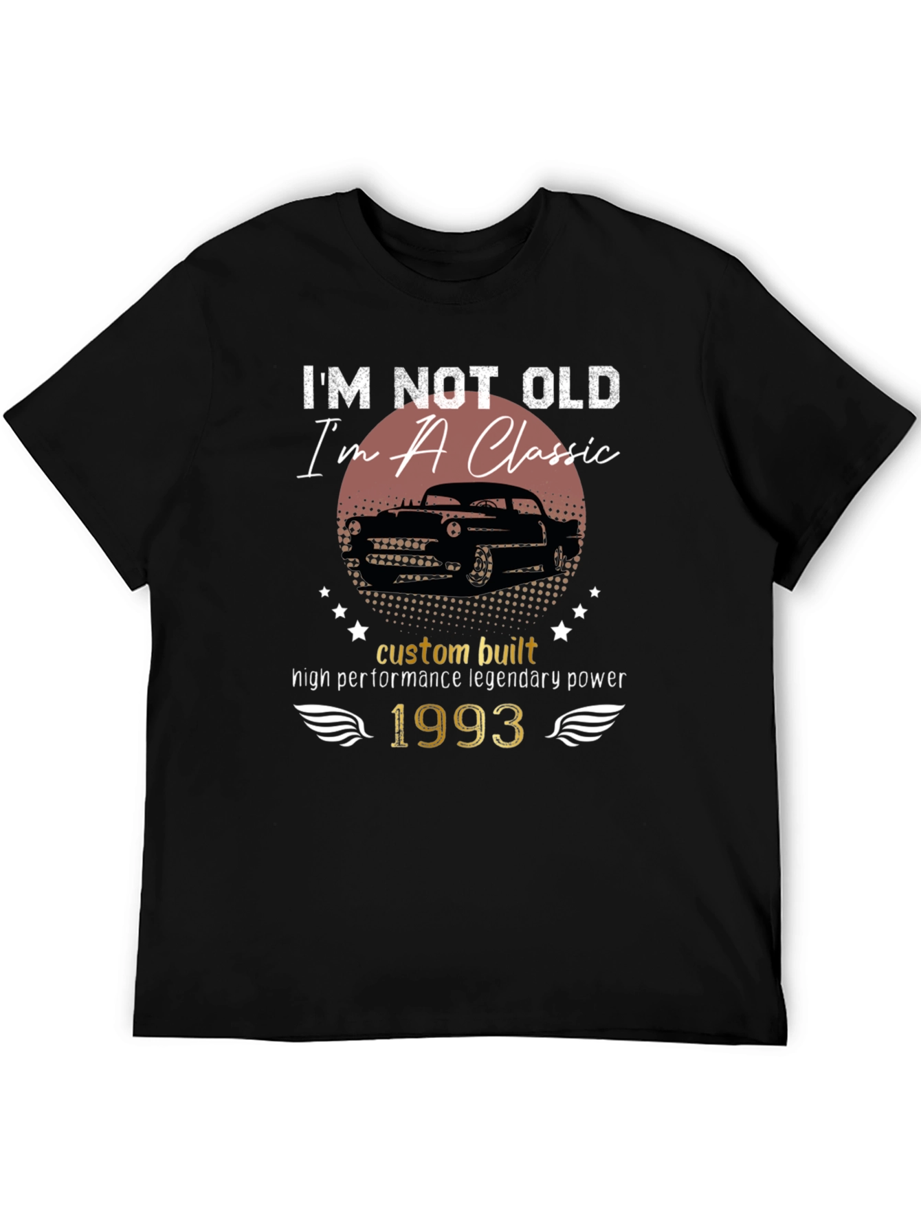 Classic Car 1993 T-Shirt - Custom Built Legendary Power
