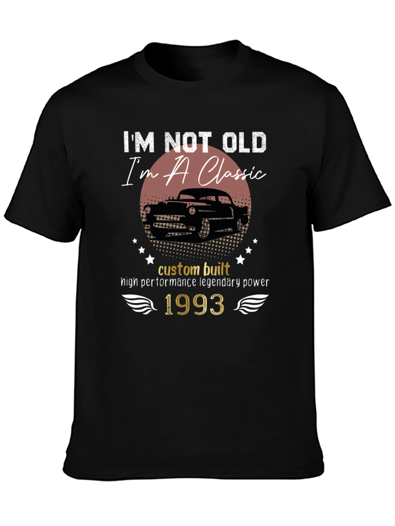 Classic Car 1993 T-Shirt - Custom Built Legendary Power