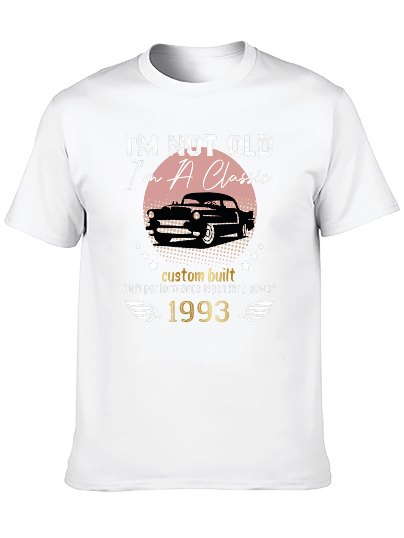 Classic Car 1993 T-Shirt - Custom Built Legendary Power