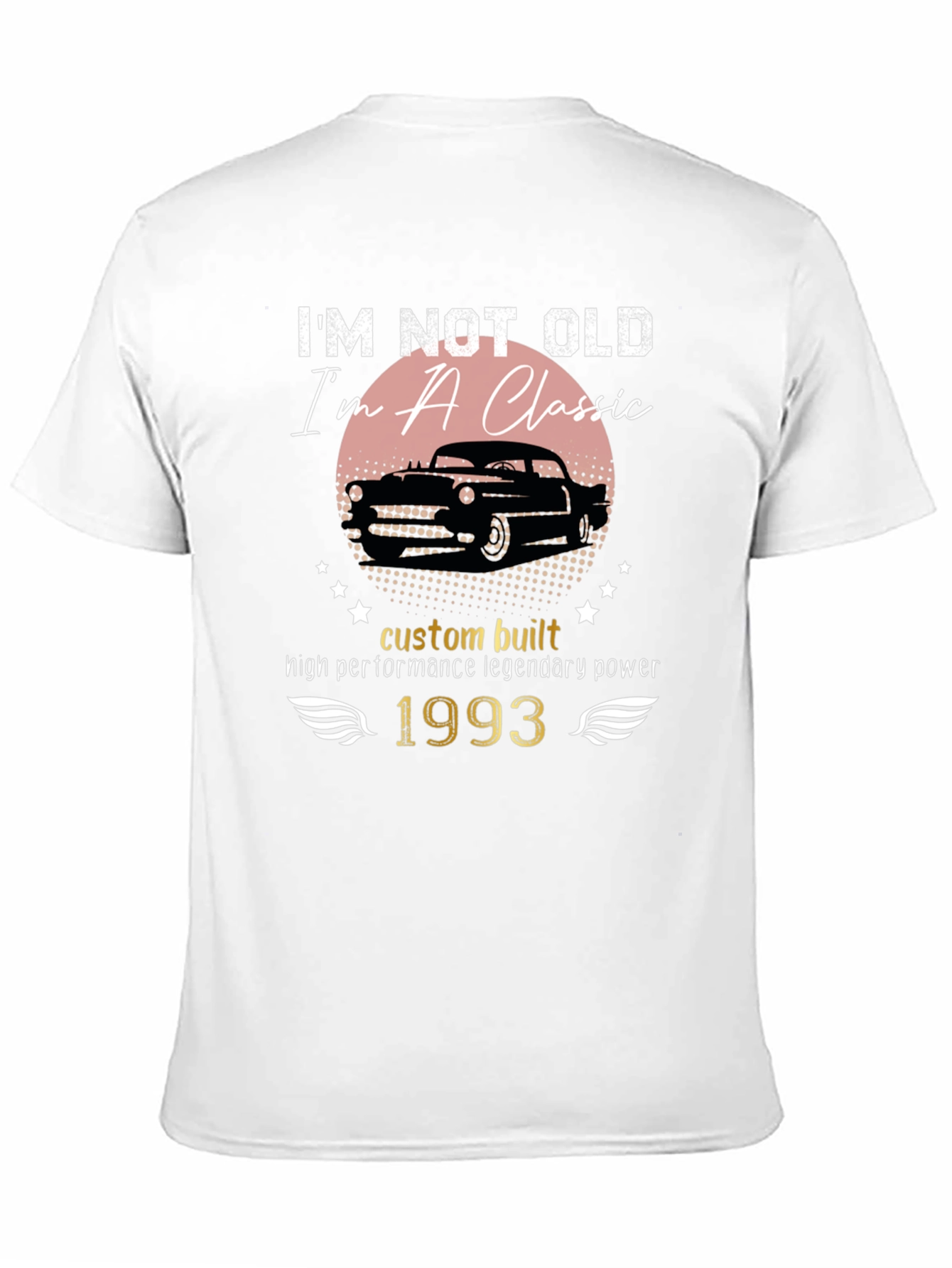 Classic Car 1993 T-Shirt - Custom Built Legendary Power