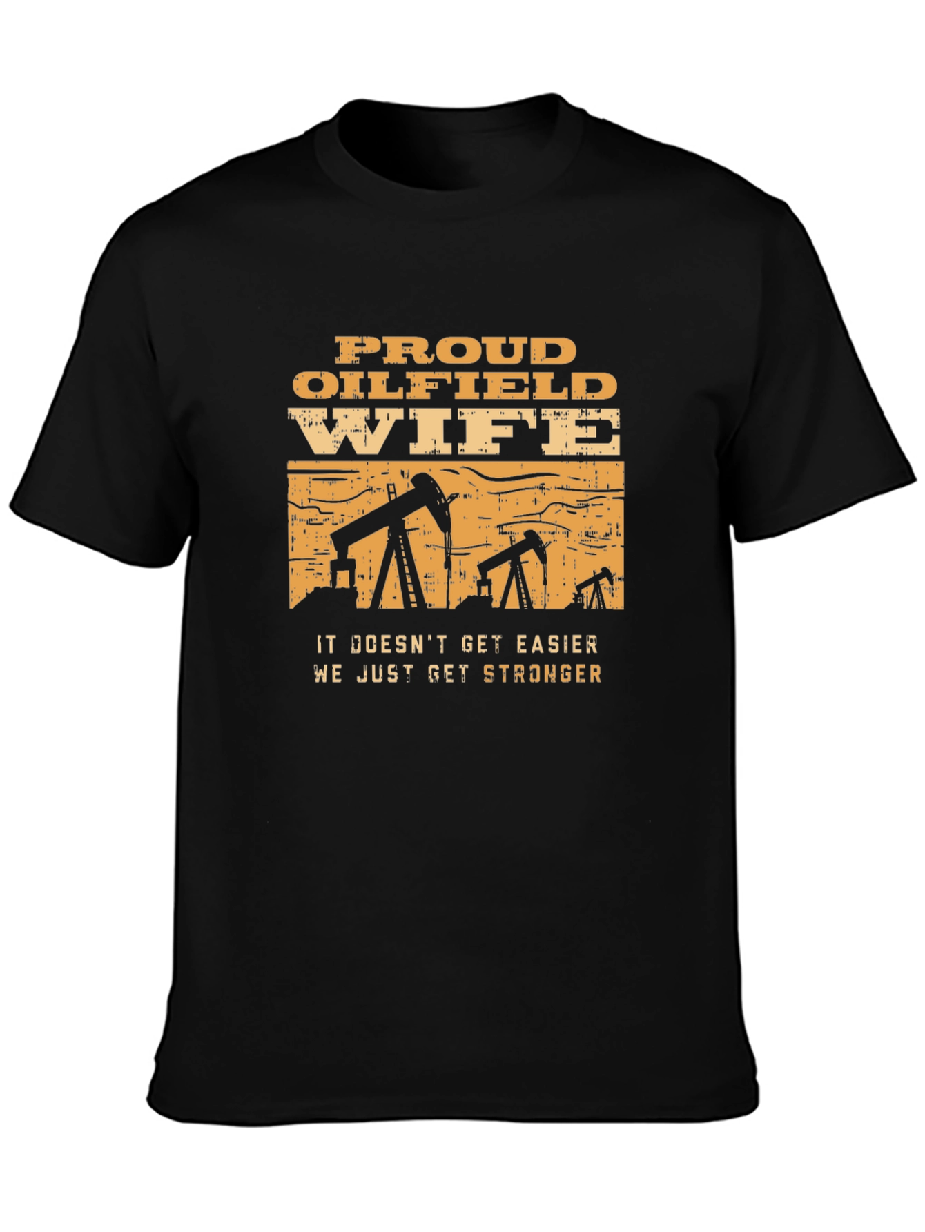 Proud Oilfield Wife T-Shirt - Strong Womens Tee