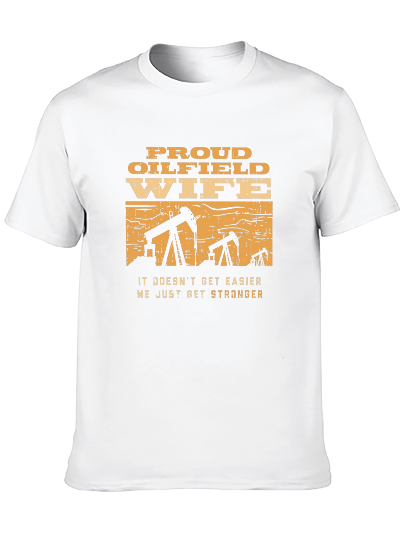 Proud Oilfield Wife T-Shirt - Strong Womens Tee