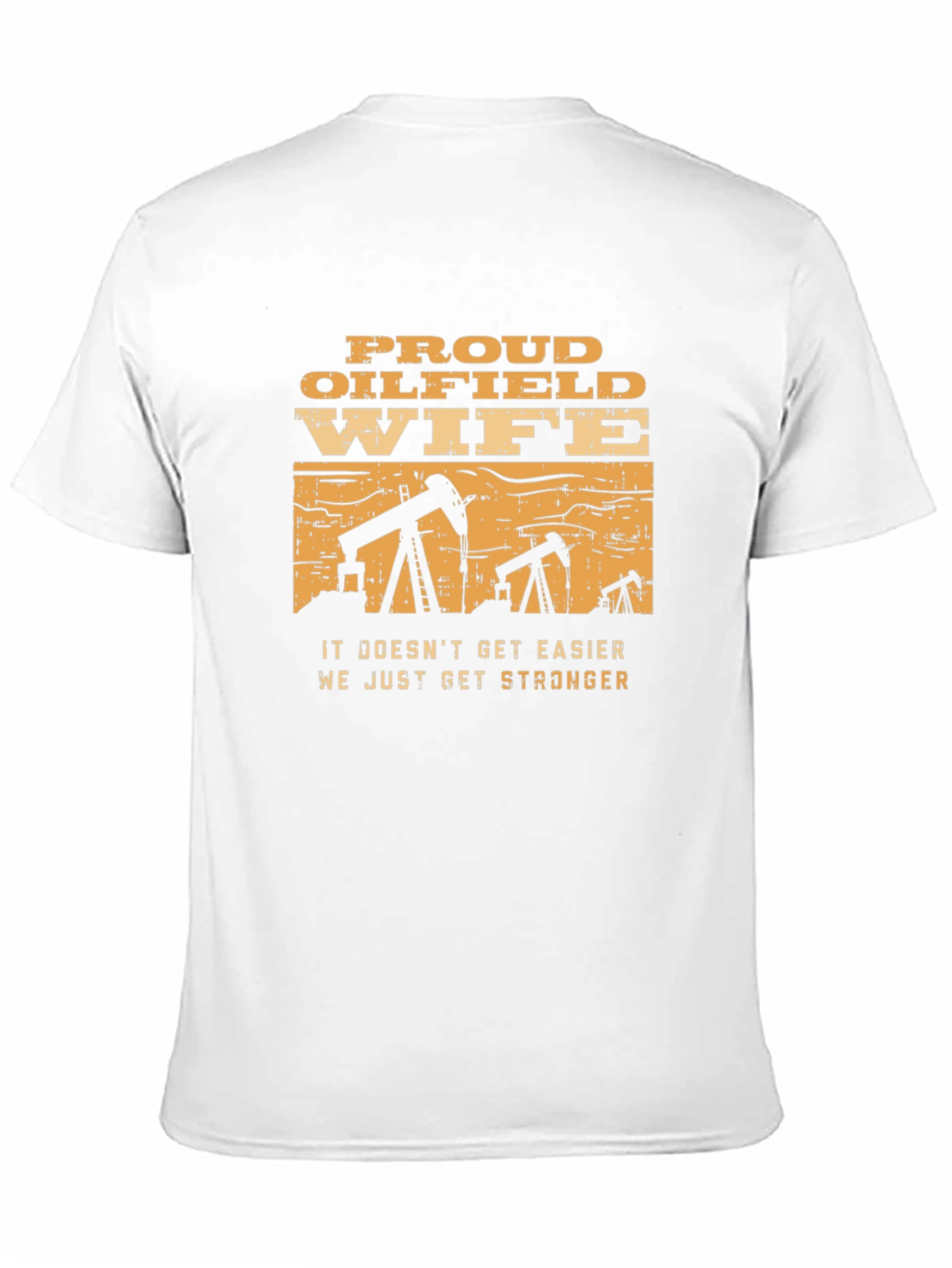 Proud Oilfield Wife T-Shirt - Strong Womens Tee