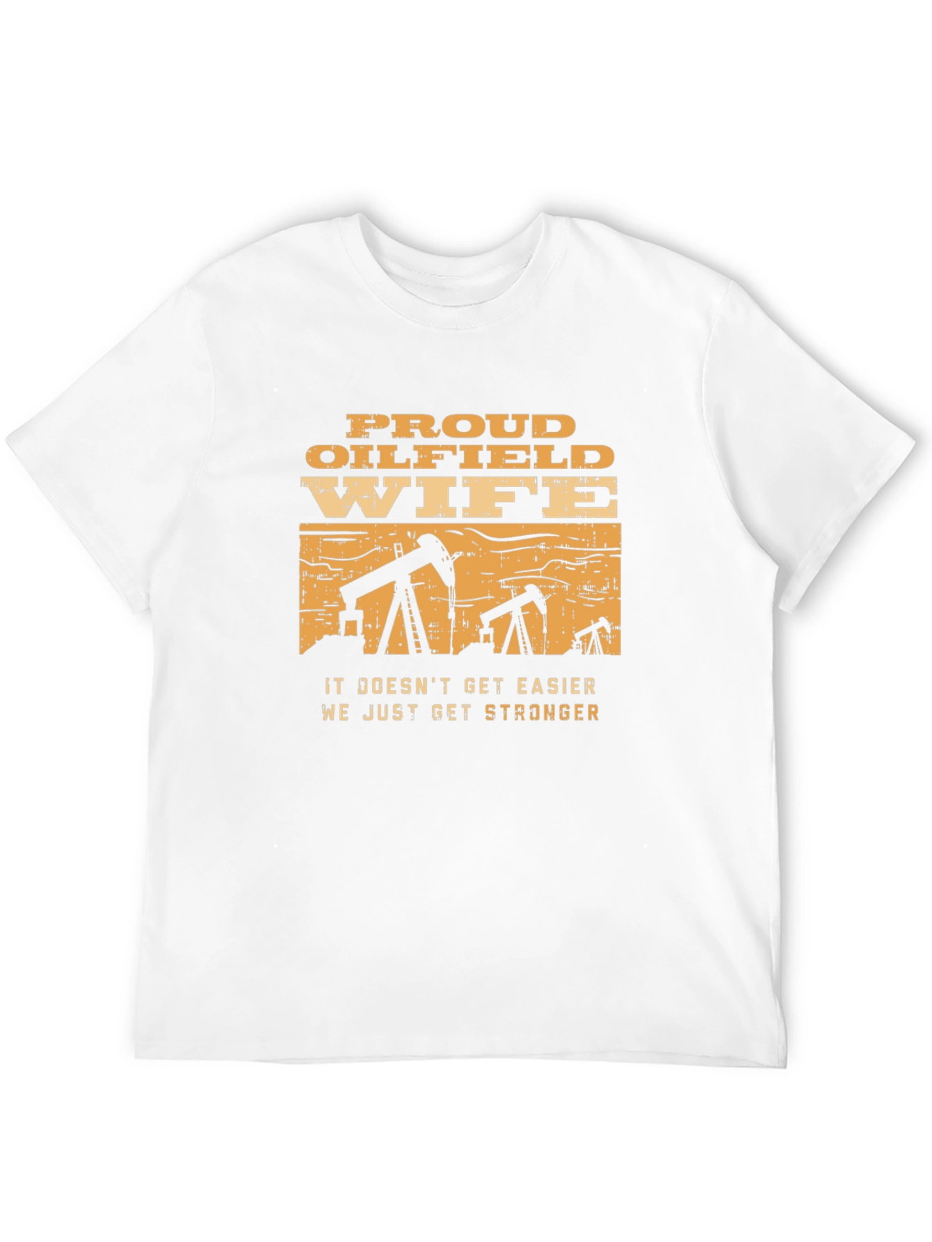 Proud Oilfield Wife T-Shirt - Strong Womens Tee