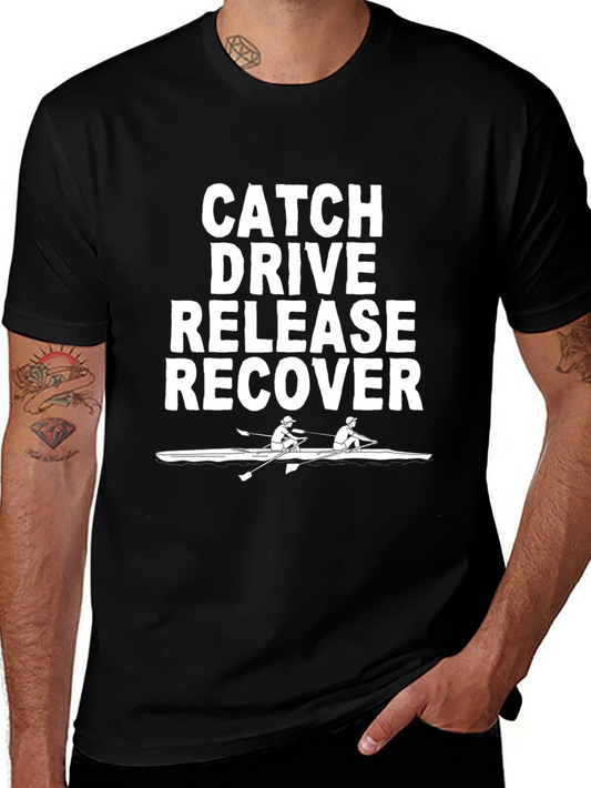 Rowing T-Shirt: Catch Drive Release Recover