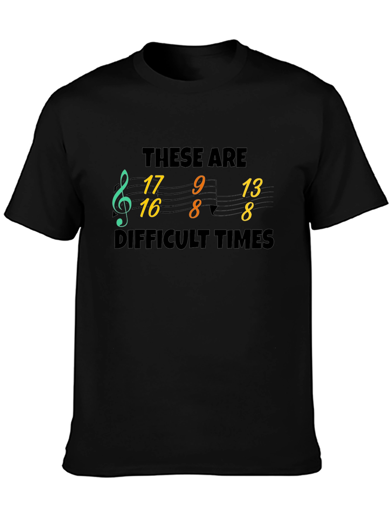 Difficult Times Music Note T-Shirt