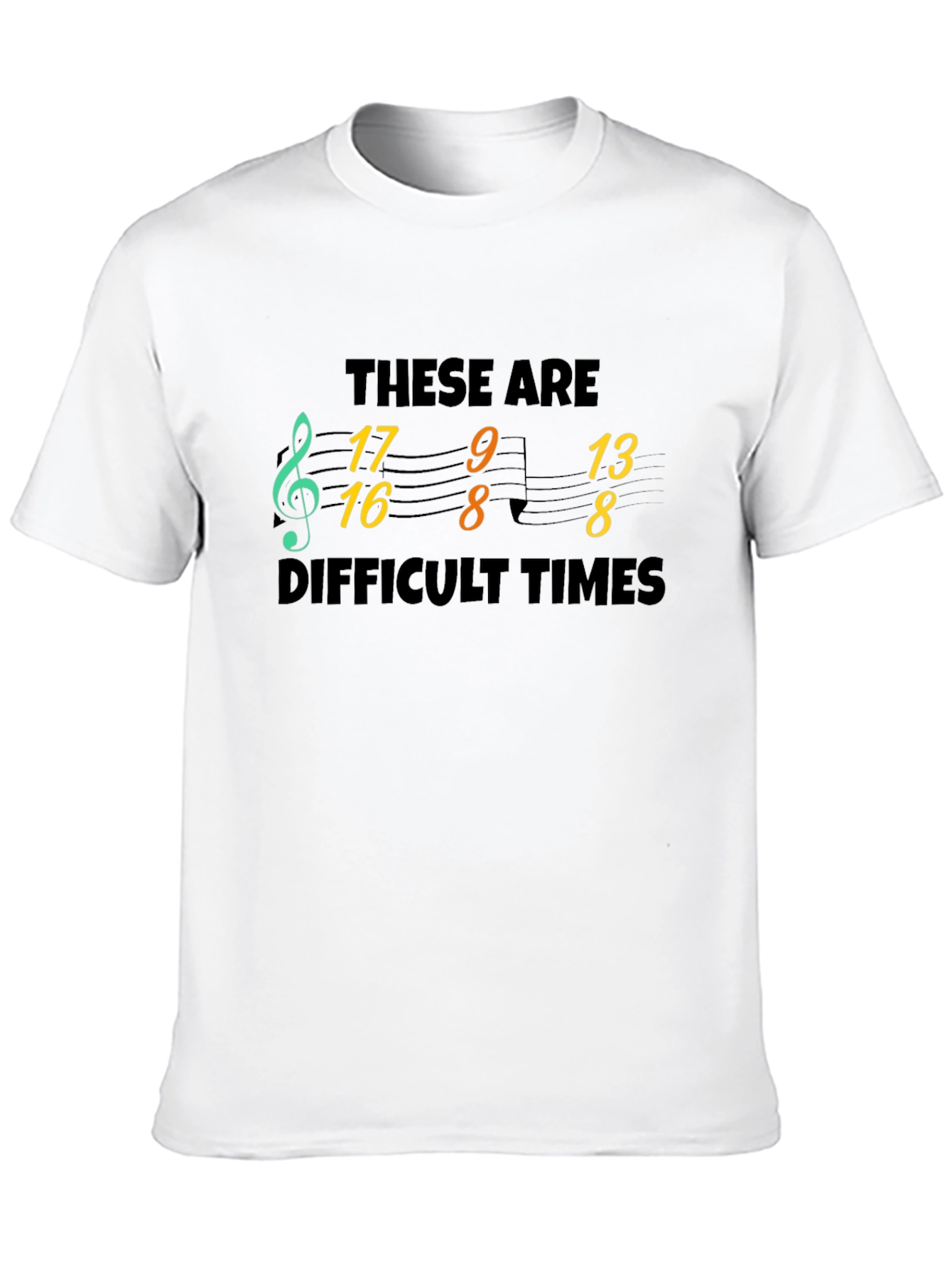 Difficult Times Music Note T-Shirt