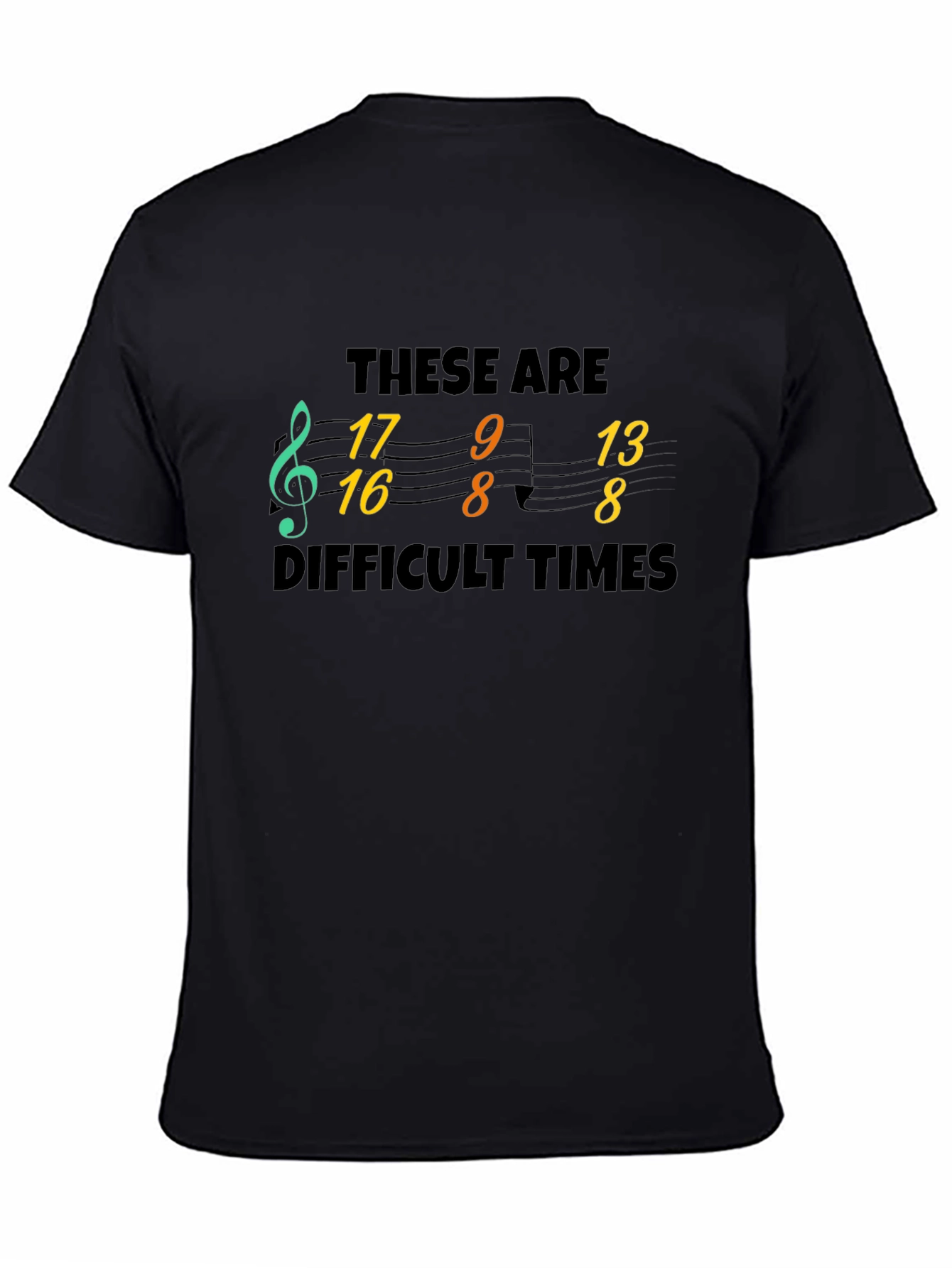 Difficult Times Music Note T-Shirt