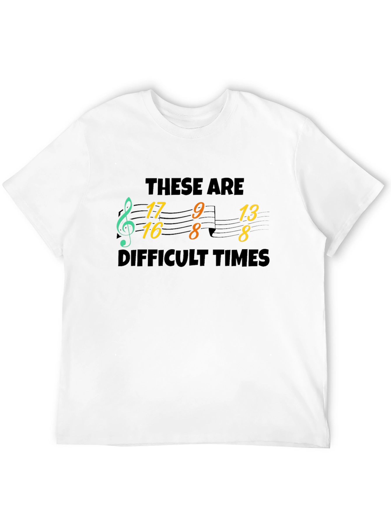 Difficult Times Music Note T-Shirt