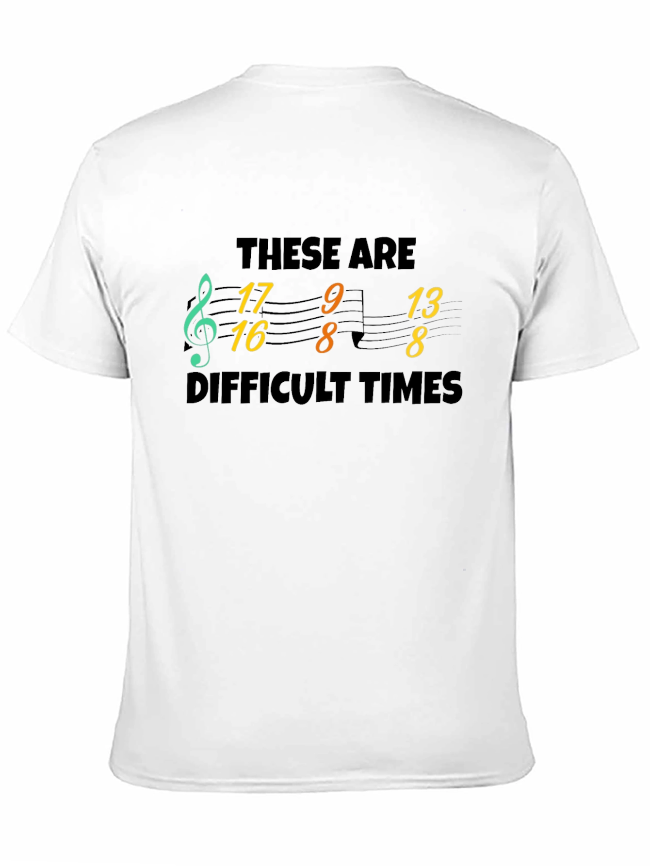 Difficult Times Music Note T-Shirt