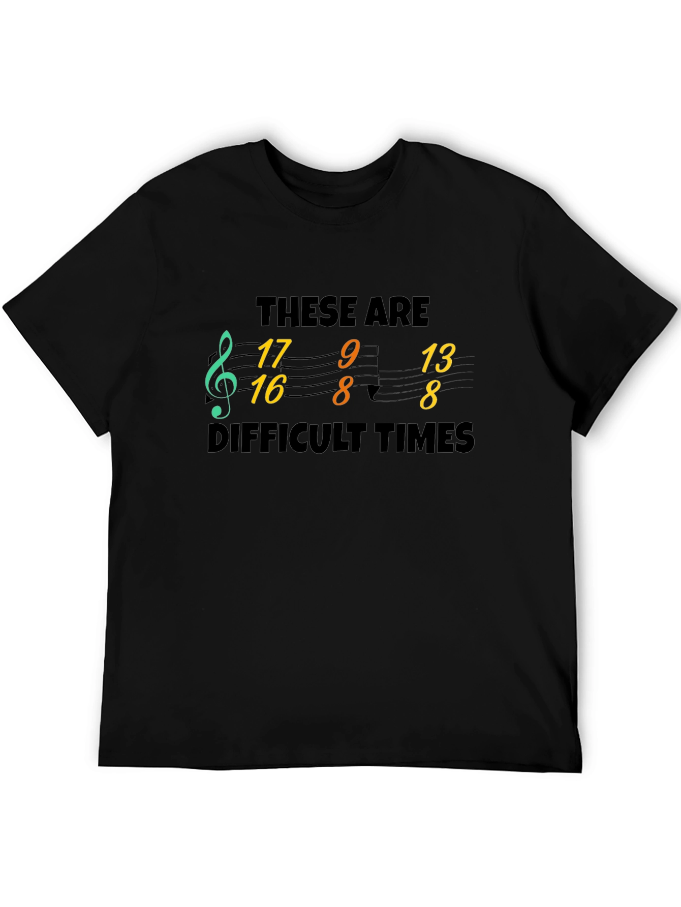 Difficult Times Music Note T-Shirt