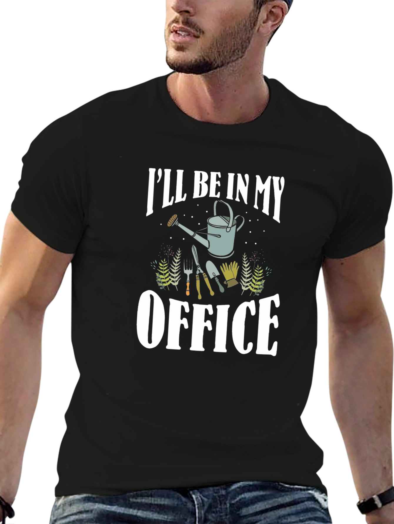 Gardener T-Shirt: Ill Be In My Office
