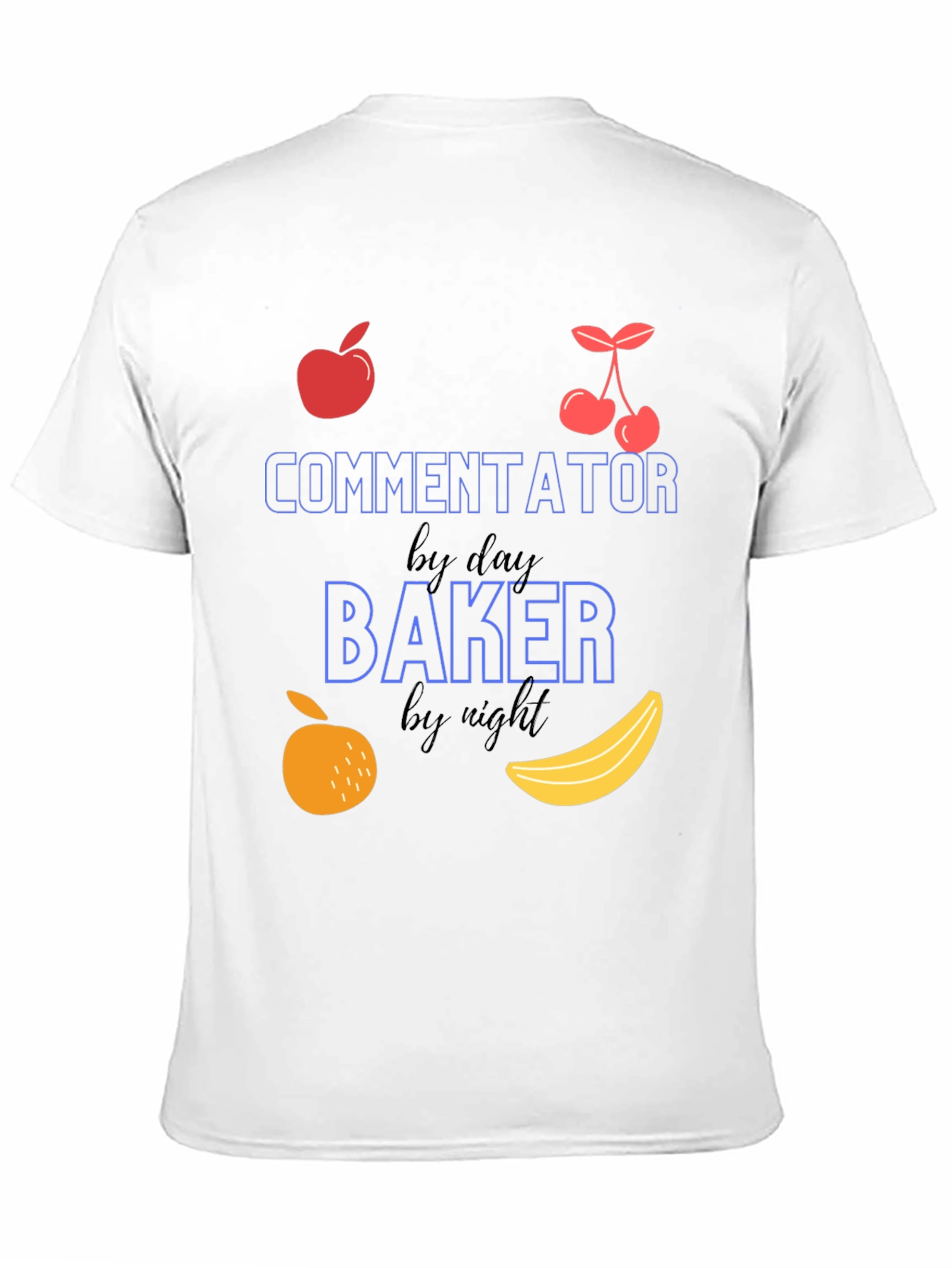 Commentator by Day Baker by Night T-Shirt