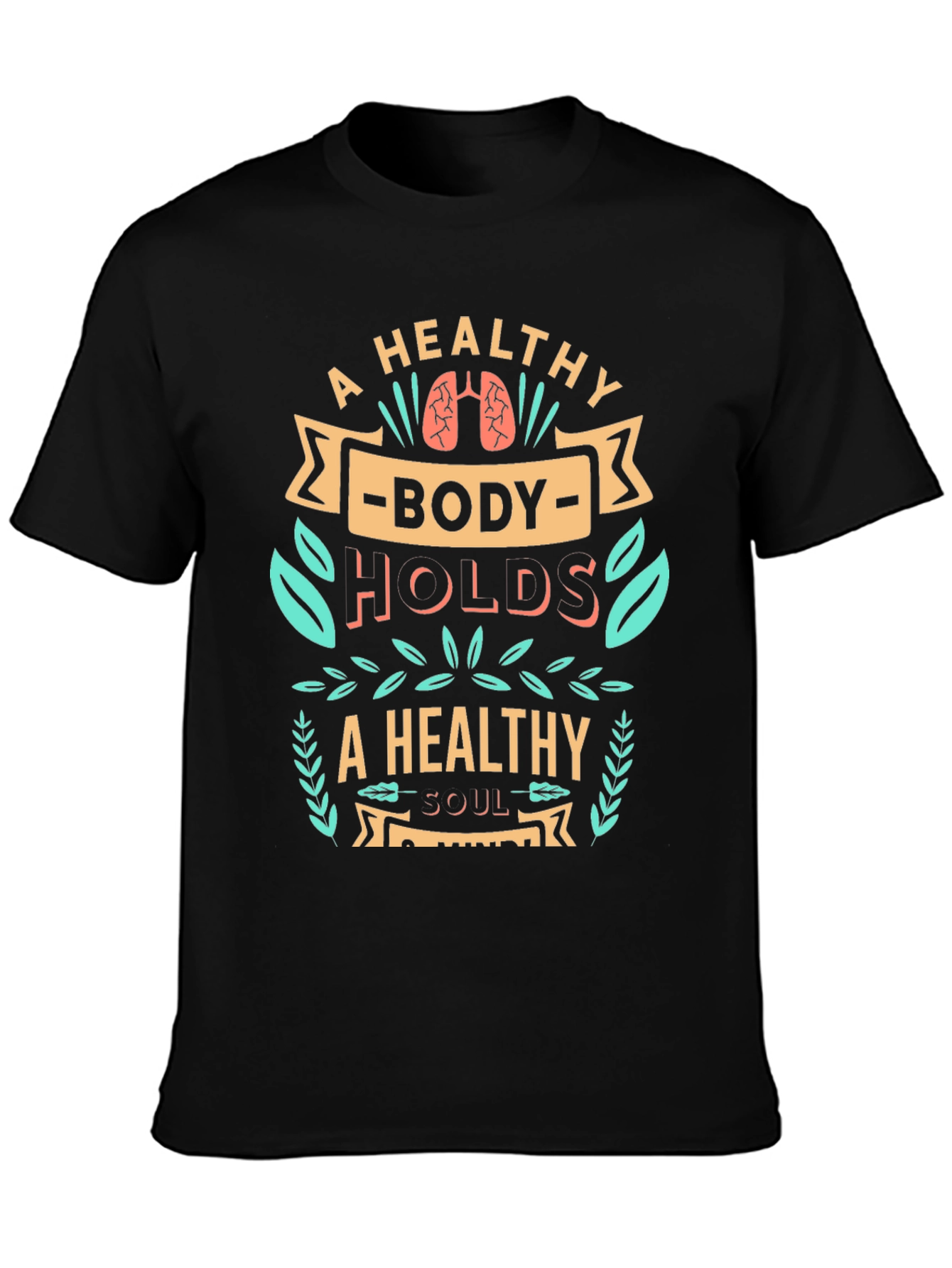 Healthy Body Healthy Soul Graphic T-Shirt
