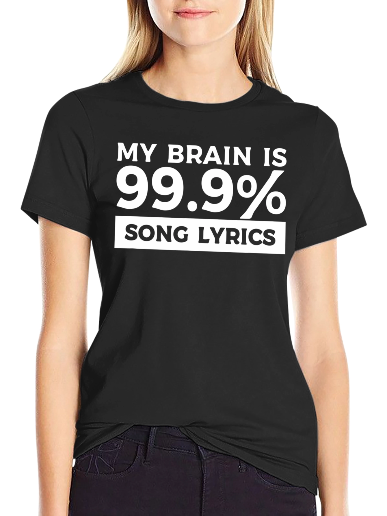 Funny Song Lyrics T-Shirt - My Brain is 99.9%