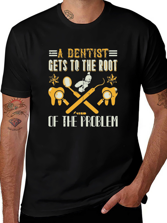 Dentist Root of the Problem Graphic Tee