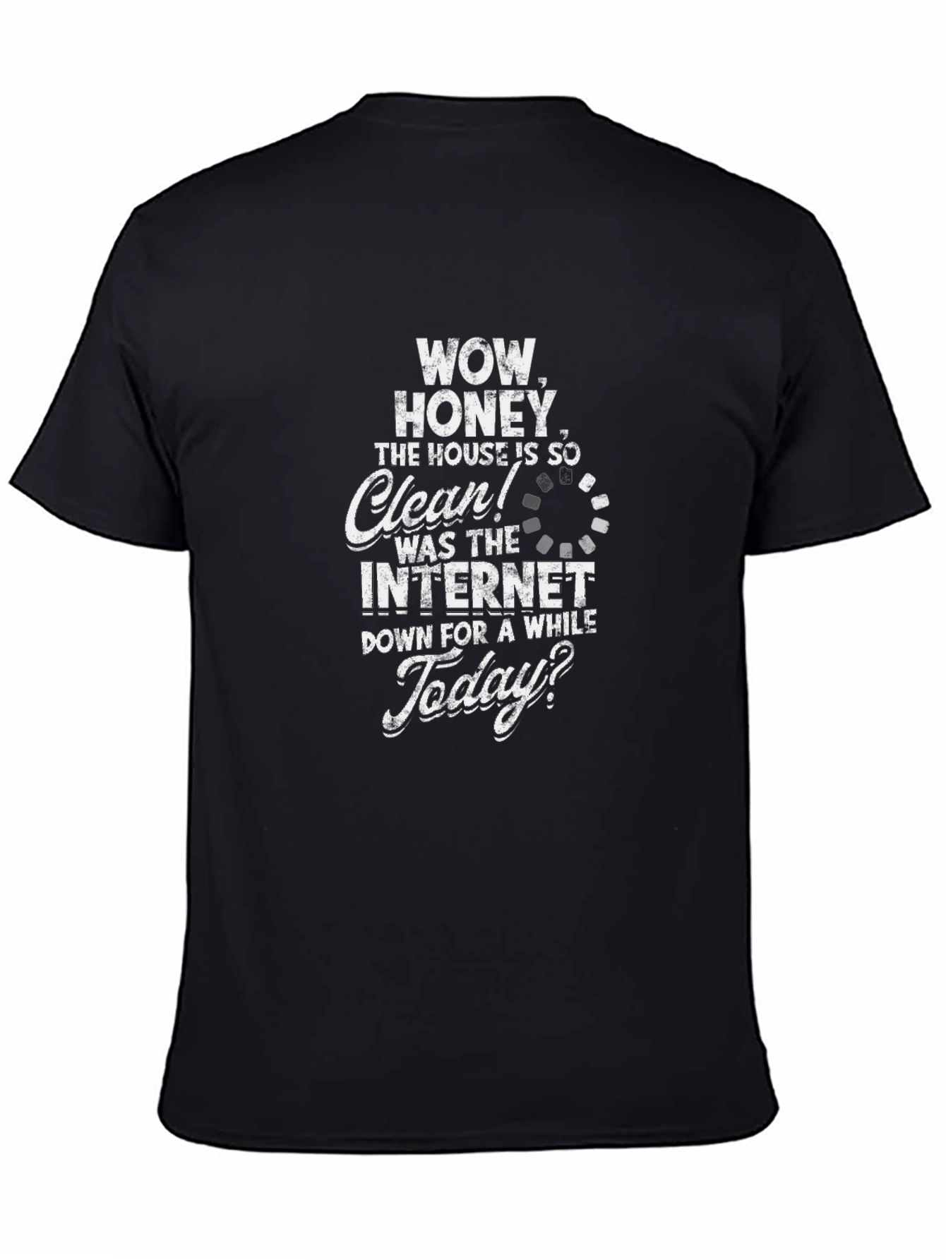 Funny Internet Down House Cleaning T-Shirt