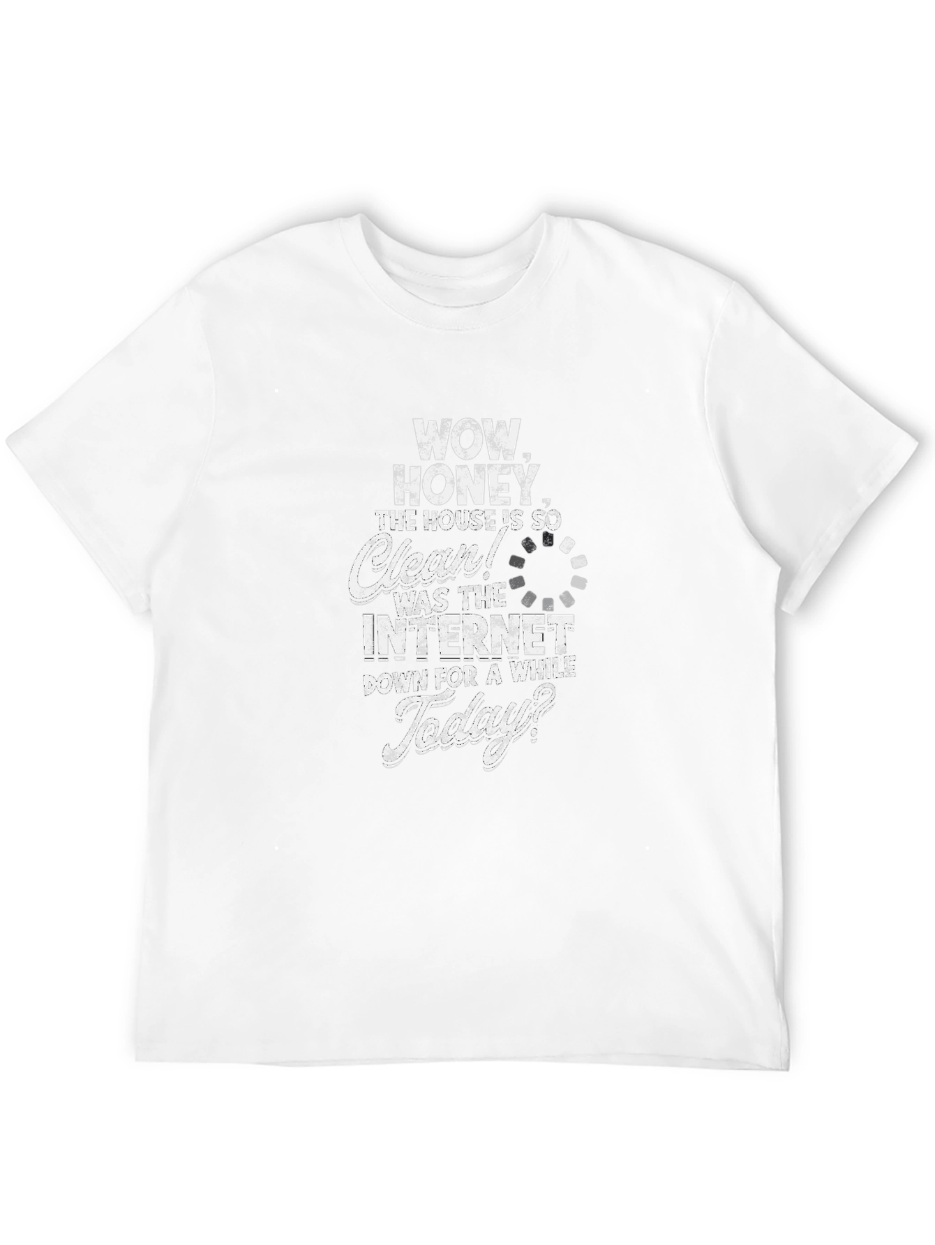 Funny Internet Down House Cleaning T-Shirt