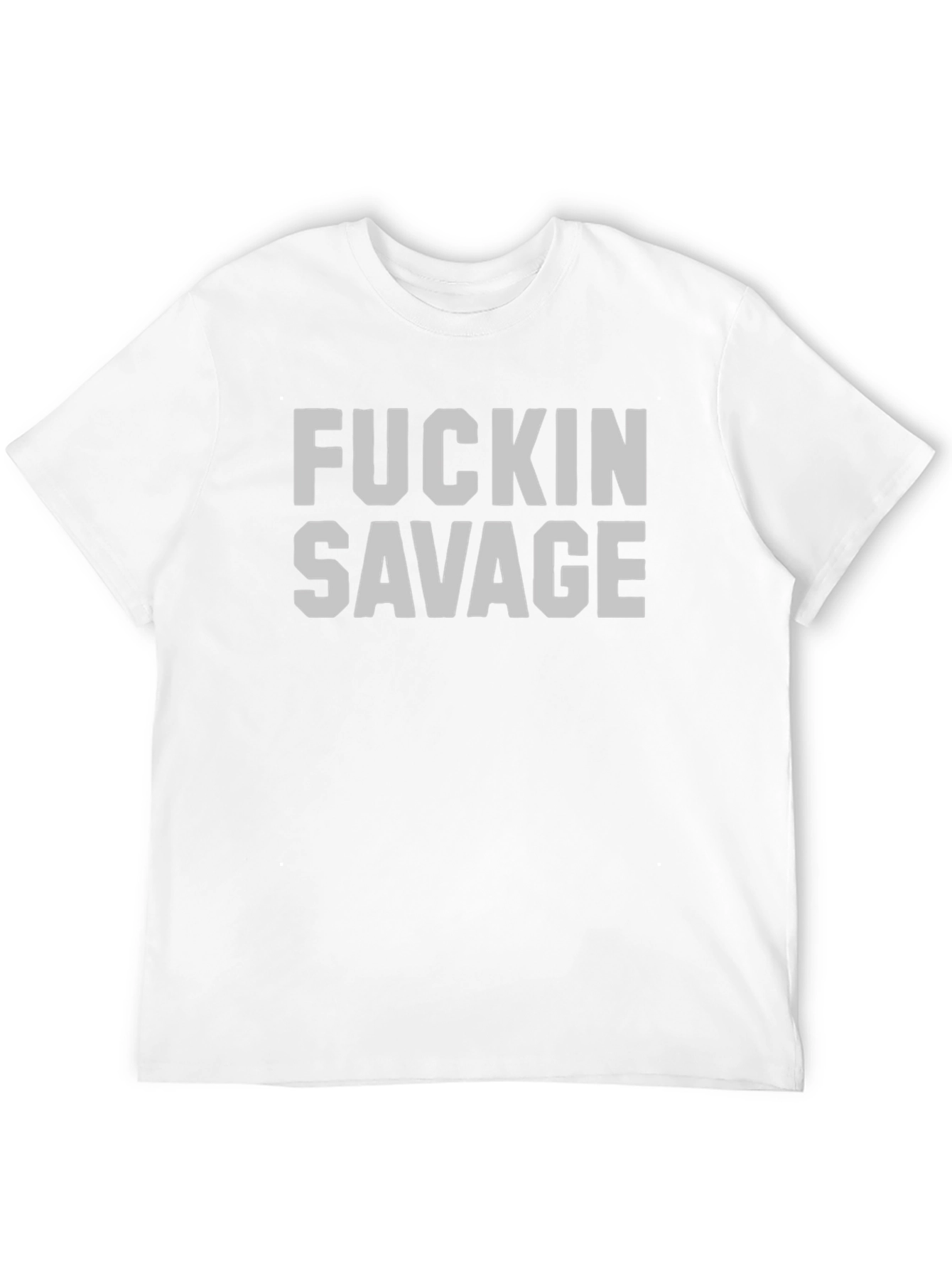 F*ckin Savage Graphic T-Shirt - Bold & Edgy