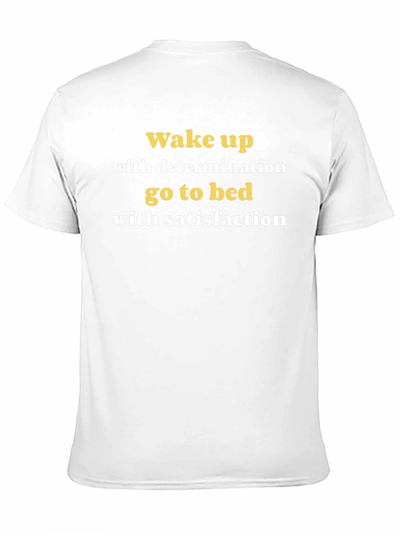 Motivational Wake Up T-Shirt