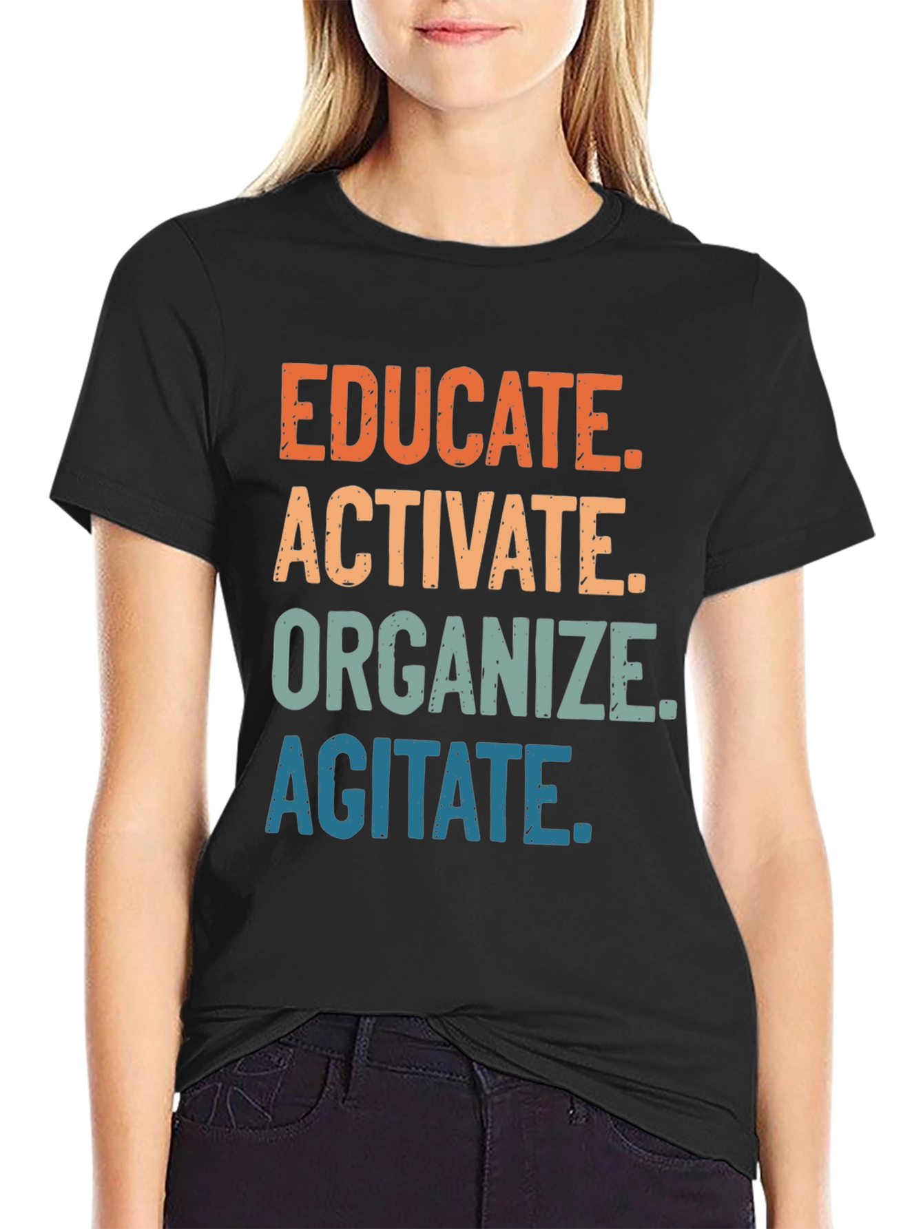 Educate Activate Organize Agitate T-Shirt