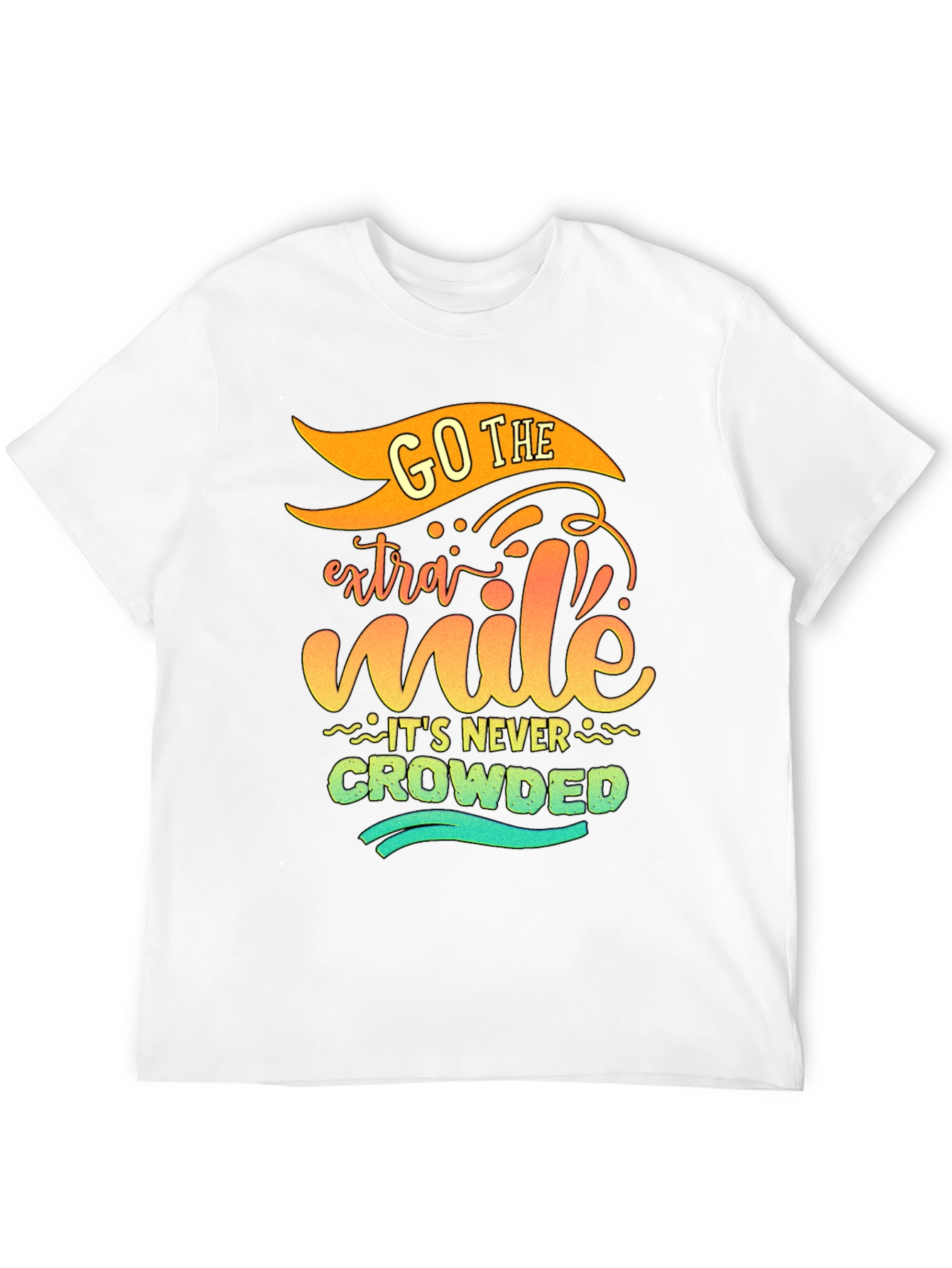 Go The Extra Mile - Graphic Tee