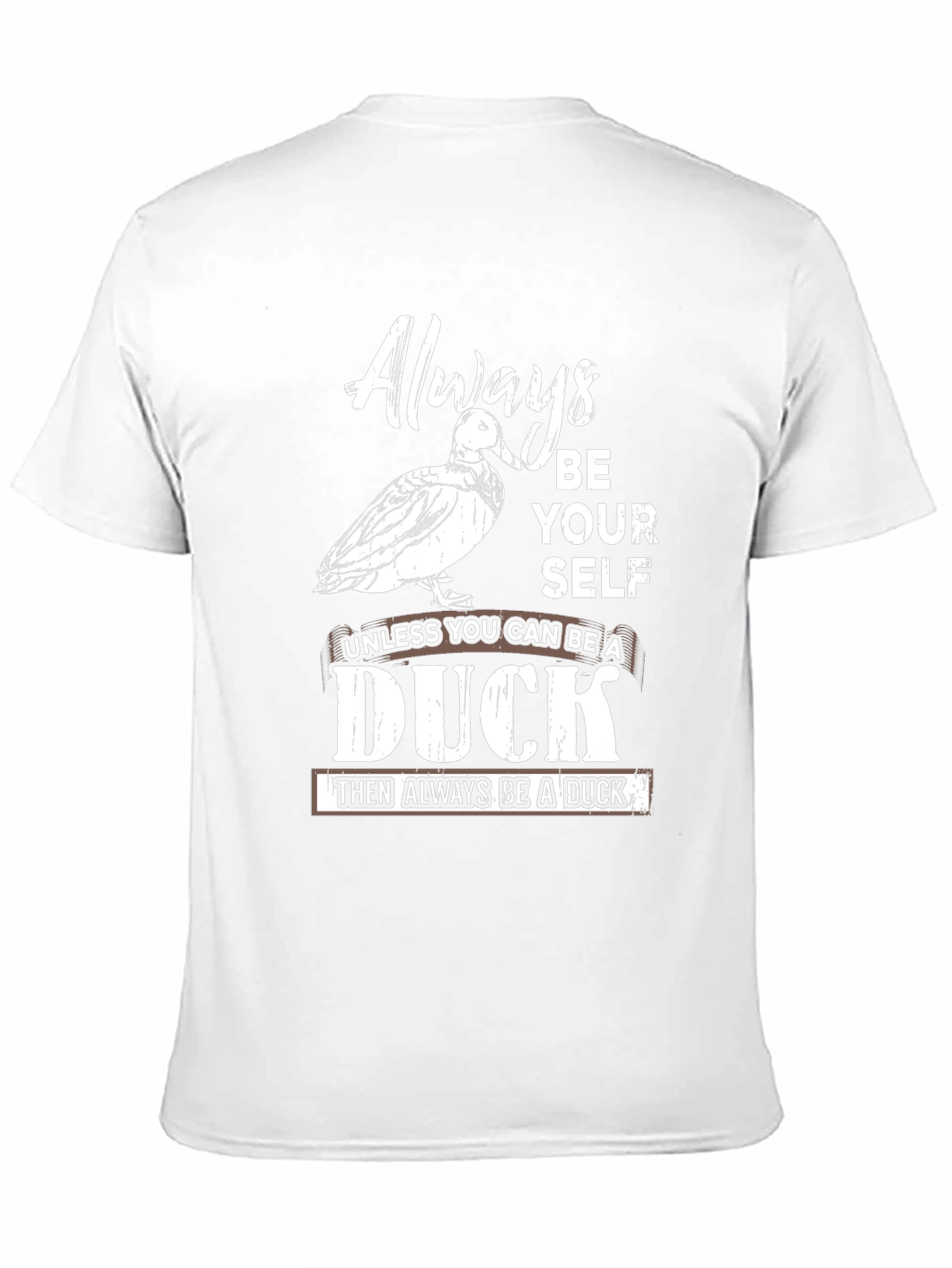 Funny Always Be A Duck Graphic T-Shirt