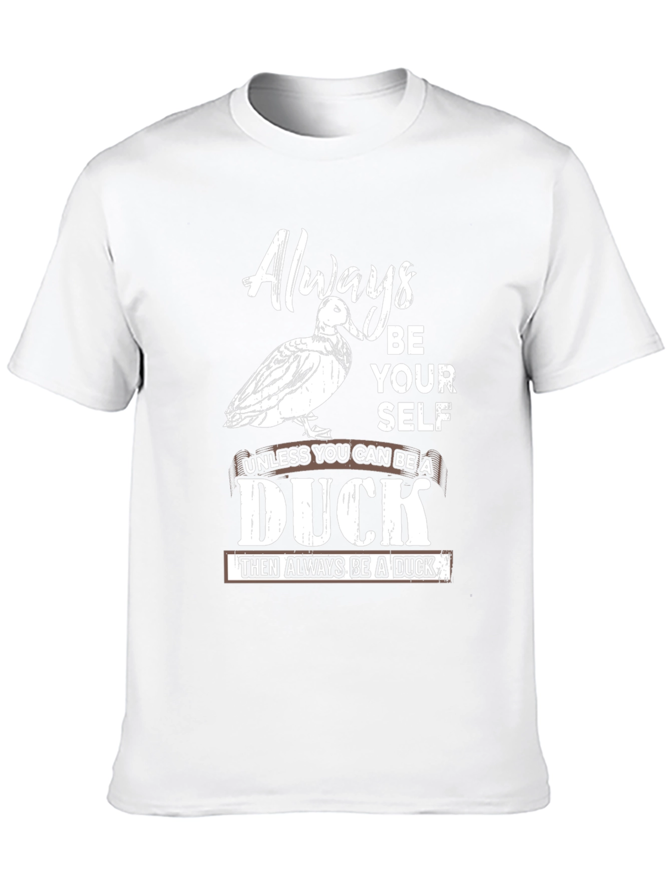 Funny Always Be A Duck Graphic T-Shirt