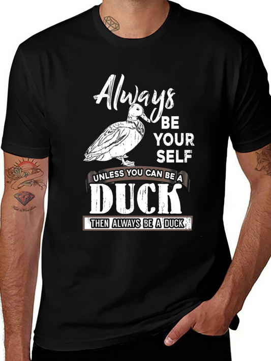 Funny Always Be A Duck Graphic T-Shirt