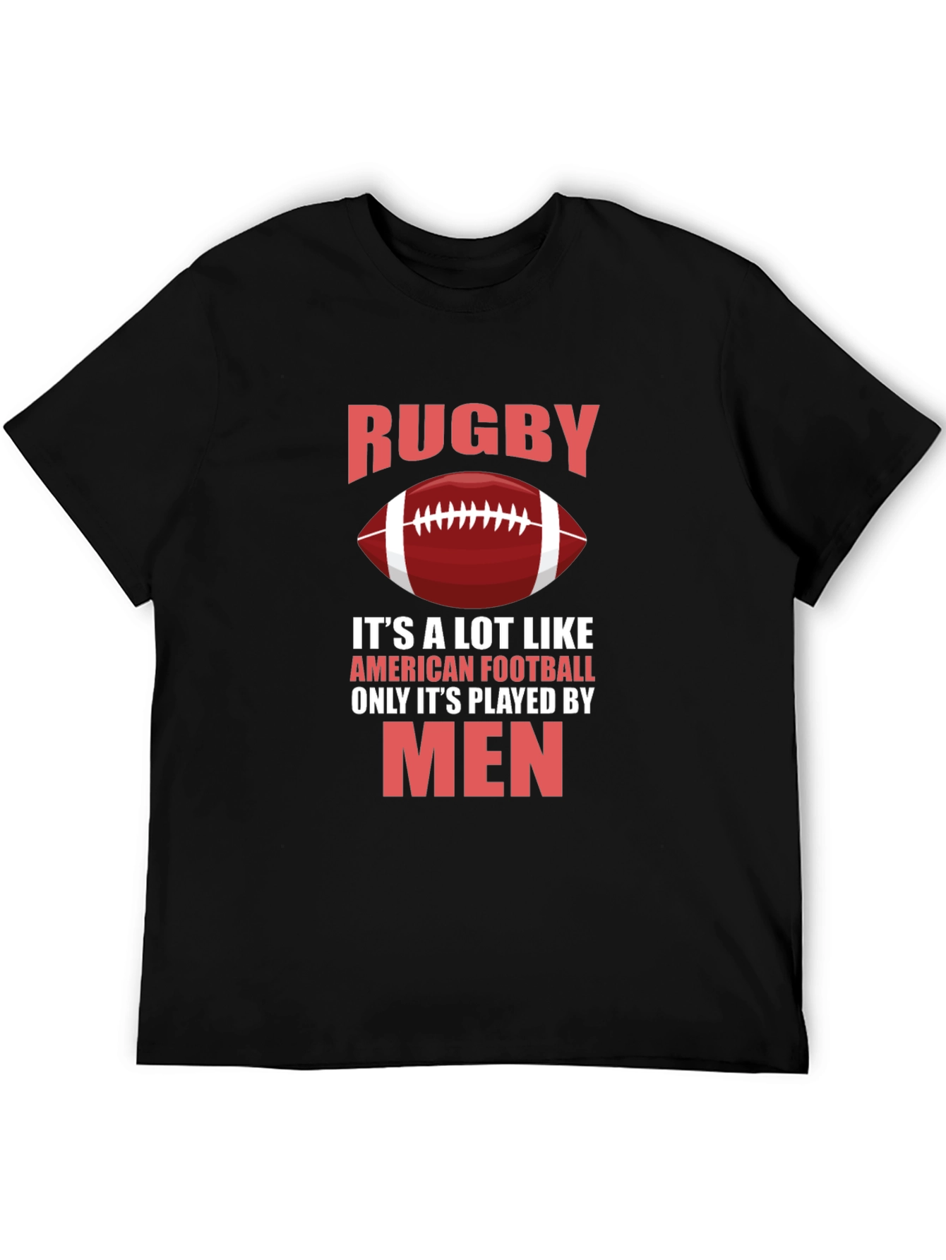 Rugby Only Played By Men Graphic T-Shirt