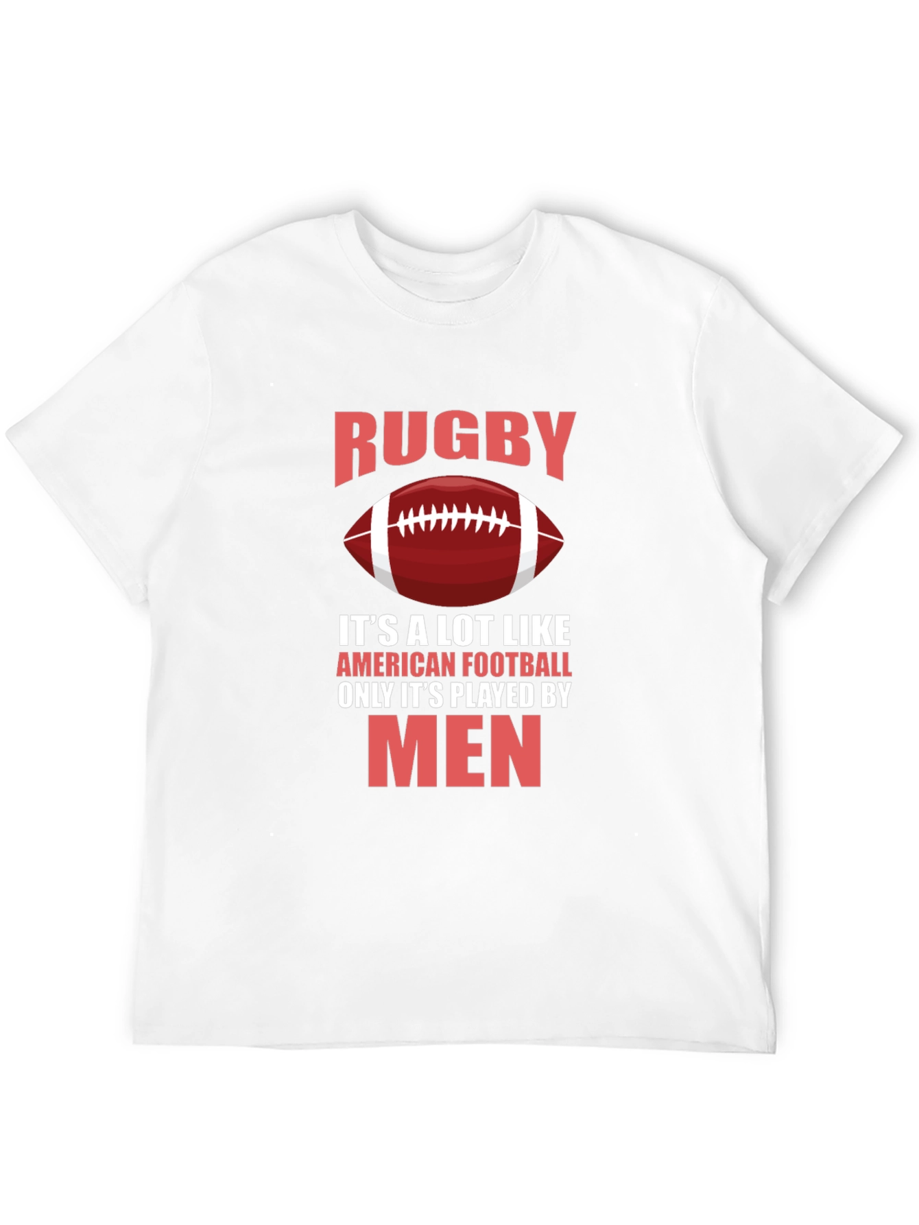 Rugby Only Played By Men Graphic T-Shirt