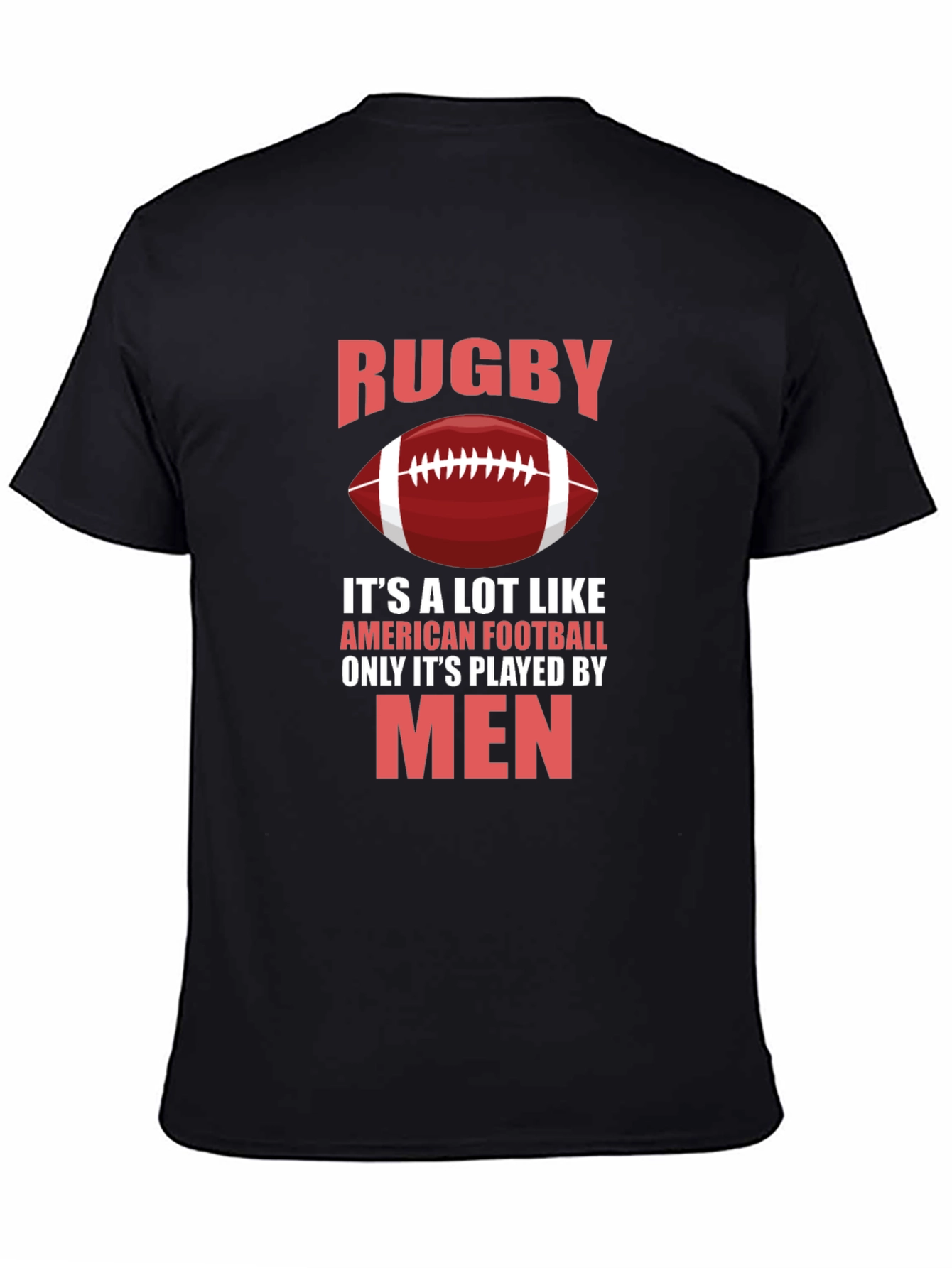 Rugby Only Played By Men Graphic T-Shirt