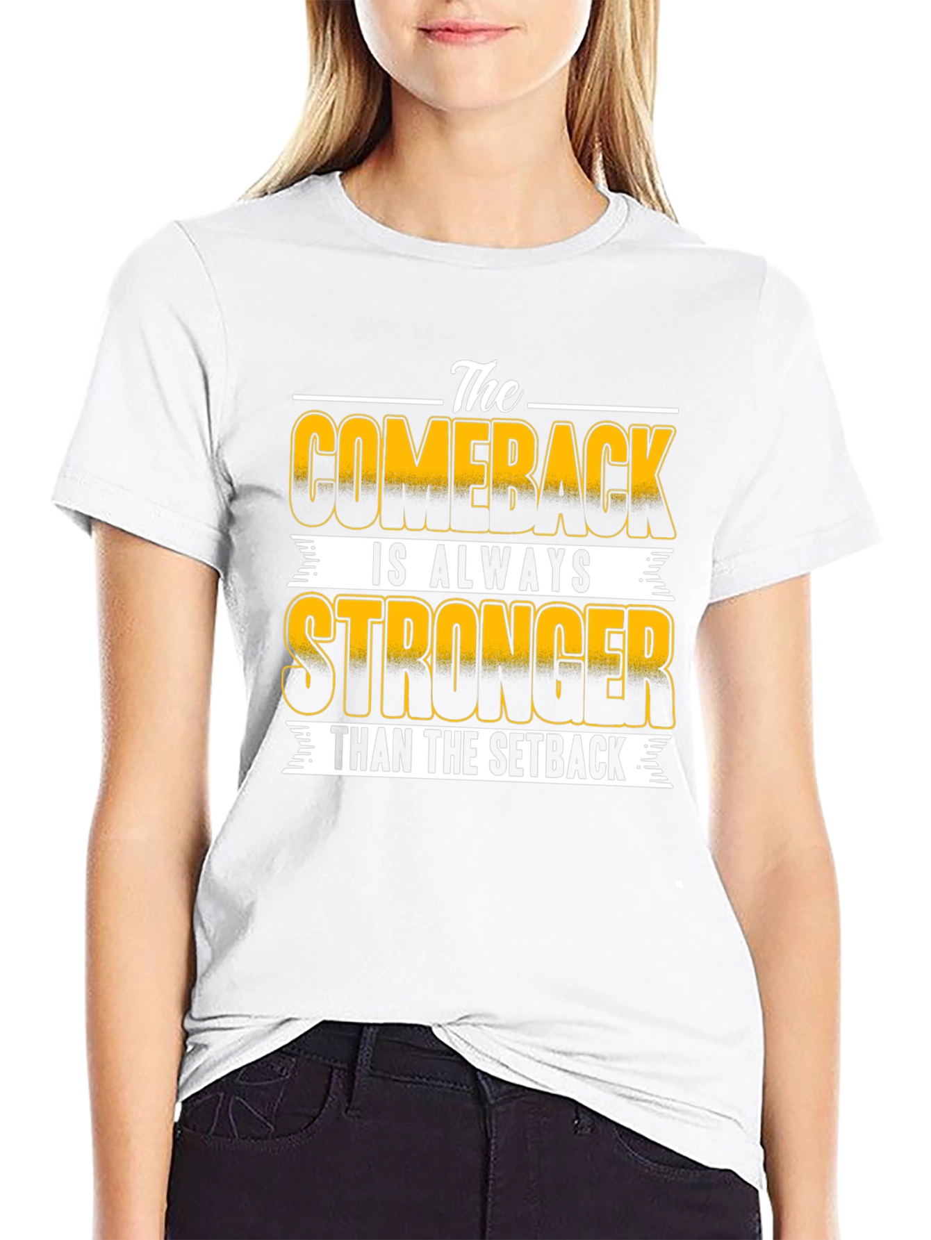 The Comeback is Always Stronger T-Shirt