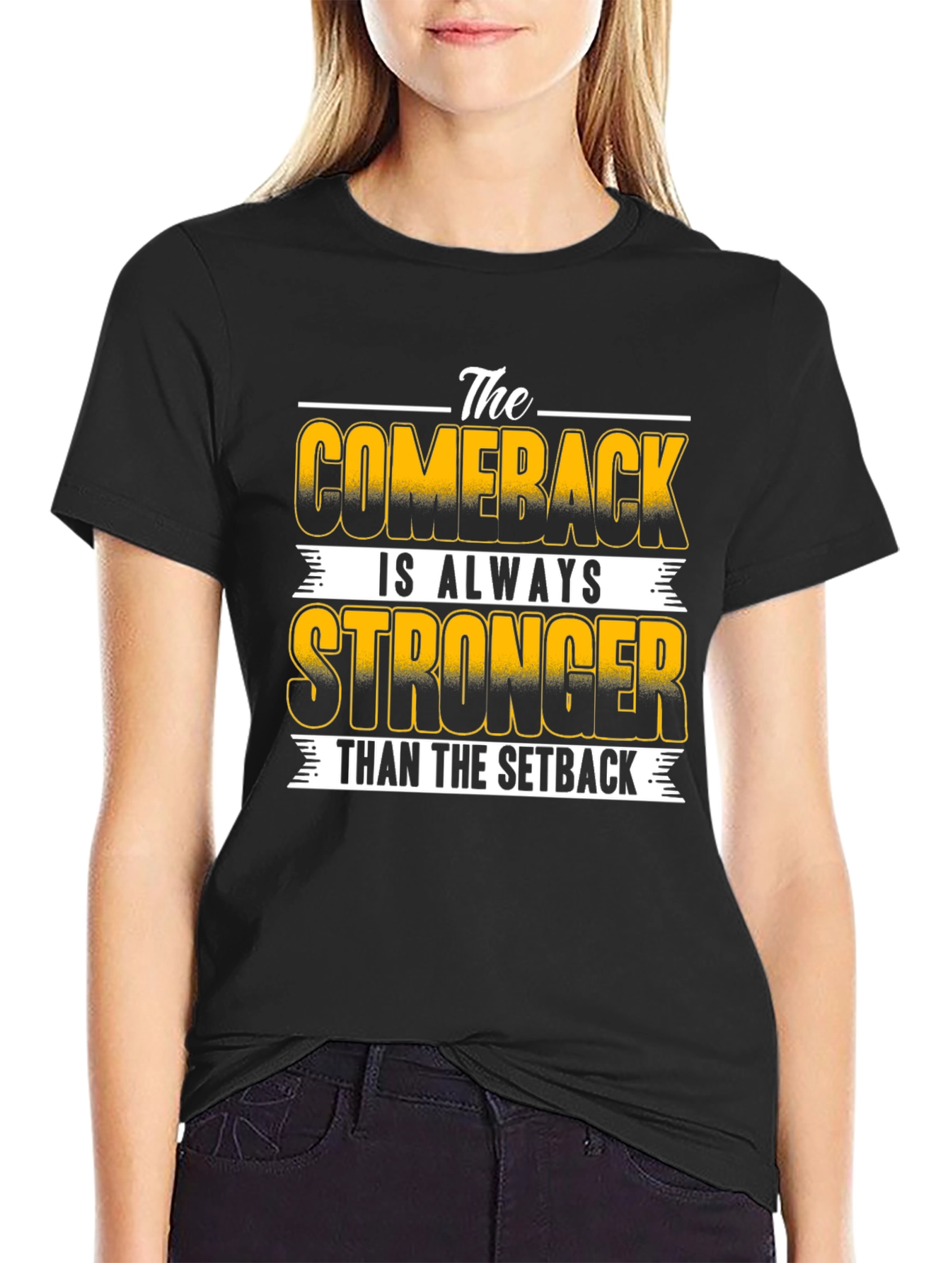 The Comeback is Always Stronger T-Shirt