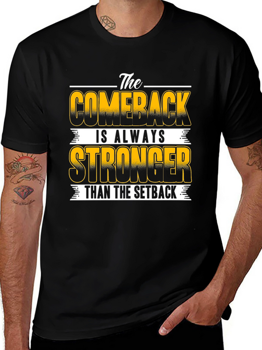 The Comeback is Always Stronger T-Shirt