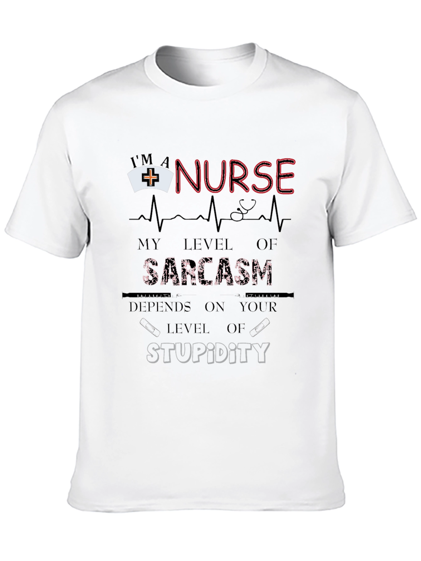 Nurse Sarcasm T-Shirt - Funny Nurse Gift