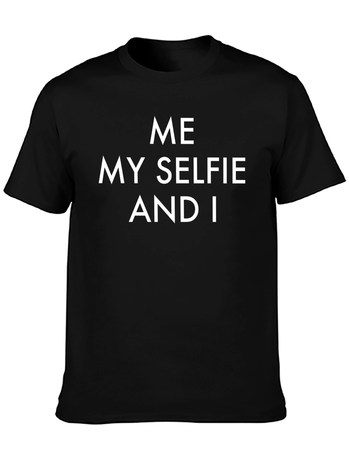 Me My Selfie And I Funny Graphic T-Shirt