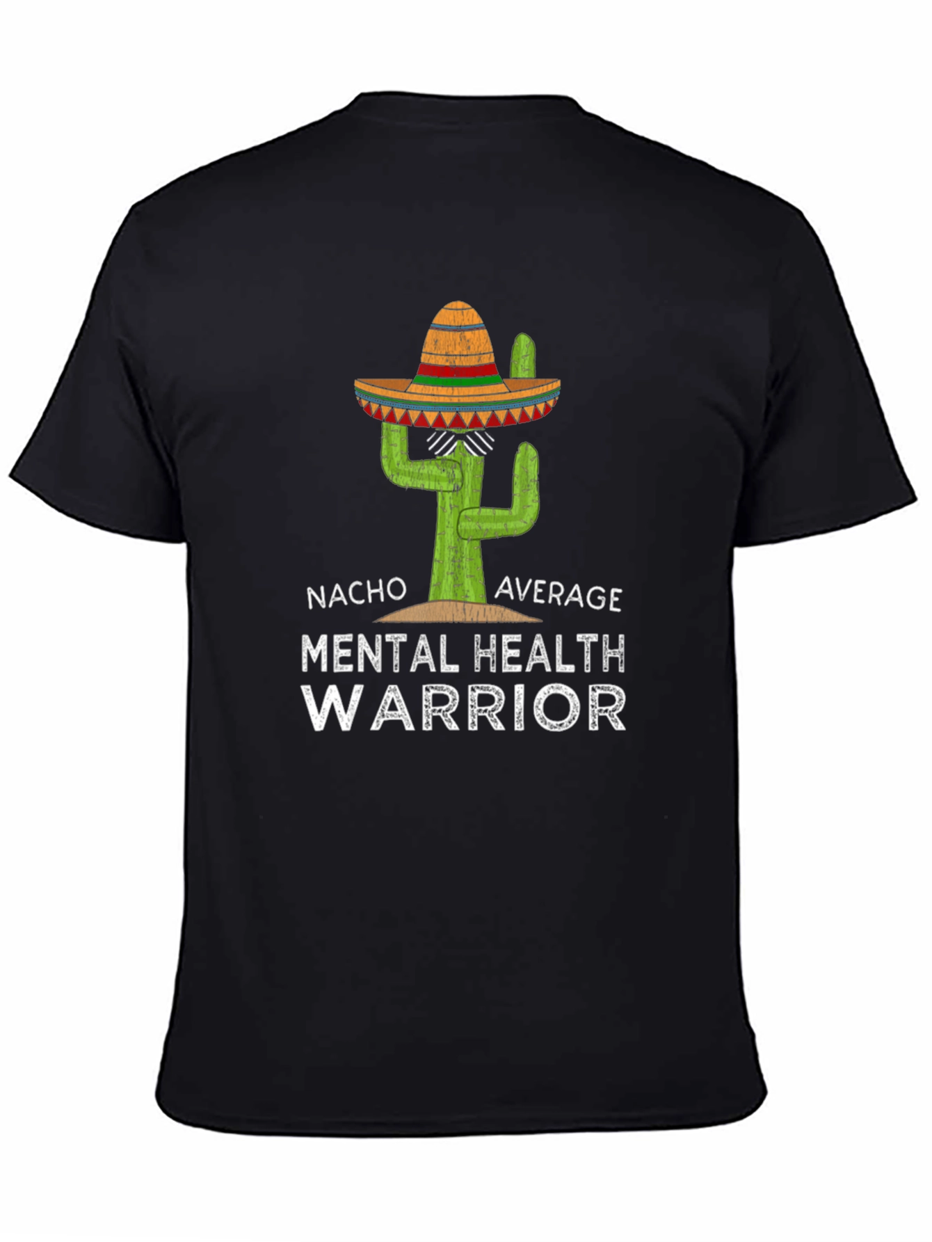 Nacho Average Mental Health Warrior T-Shirt
