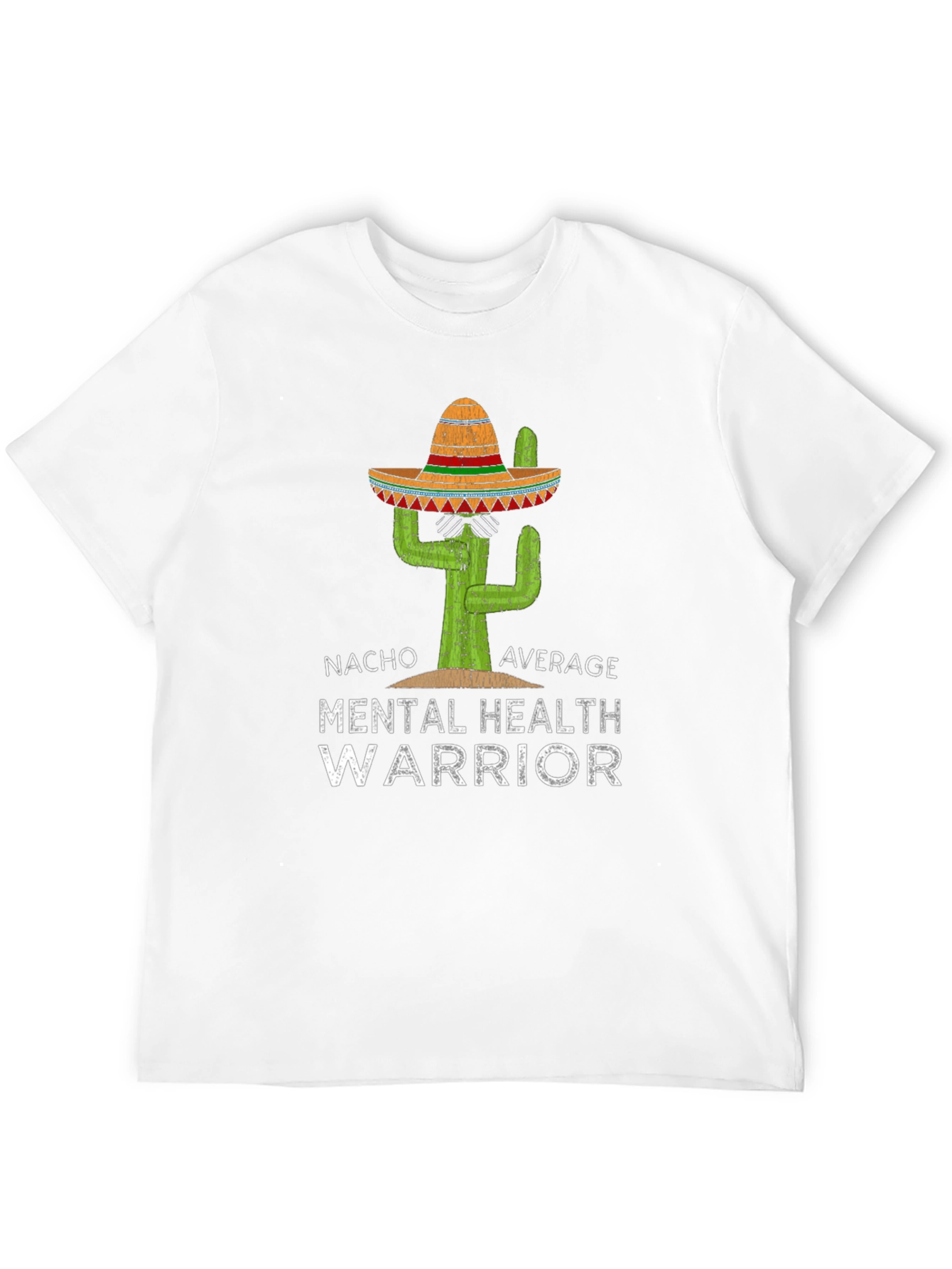 Nacho Average Mental Health Warrior T-Shirt