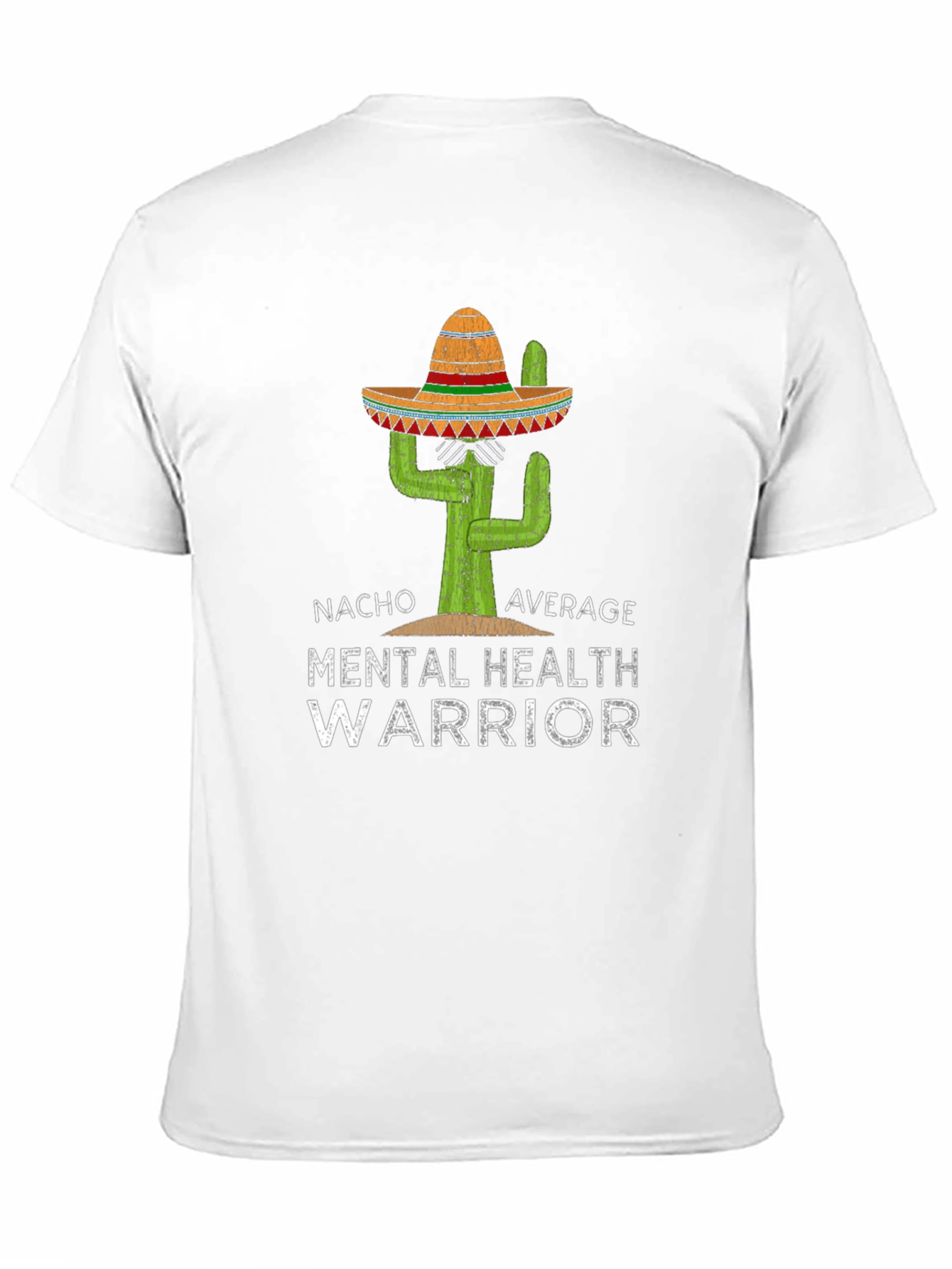 Nacho Average Mental Health Warrior T-Shirt