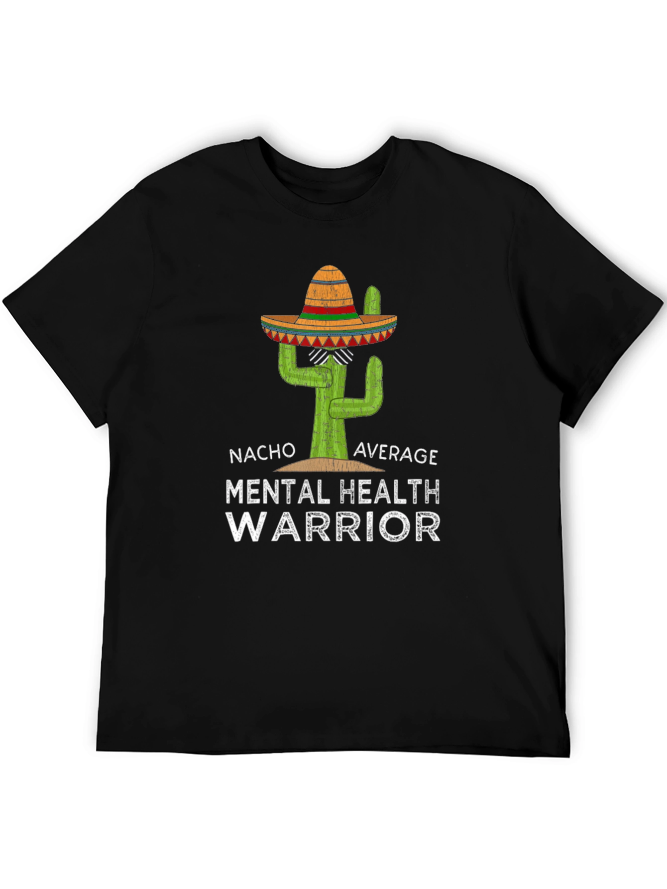 Nacho Average Mental Health Warrior T-Shirt