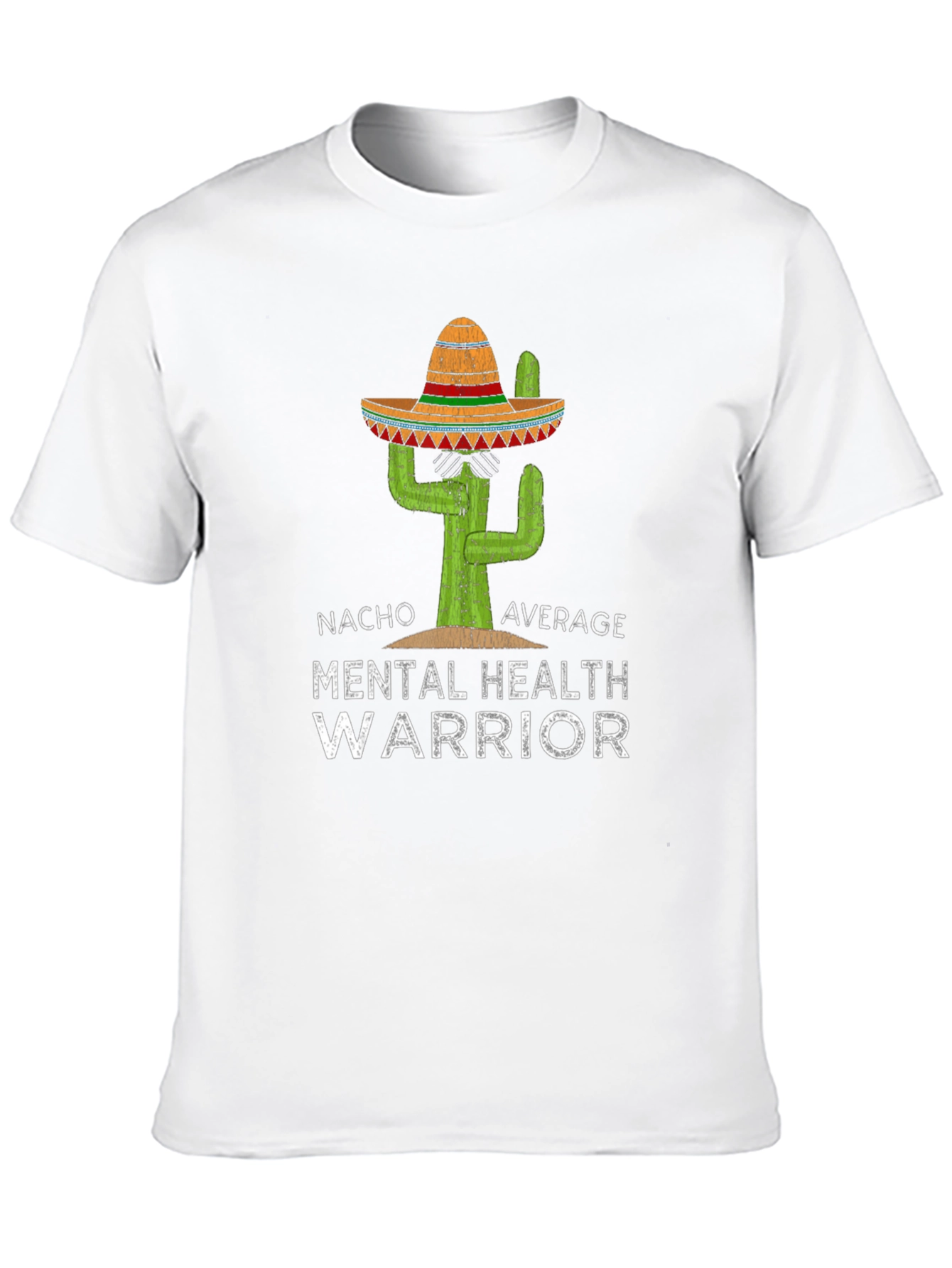 Nacho Average Mental Health Warrior T-Shirt