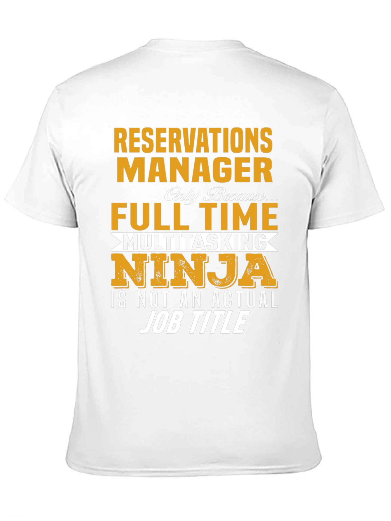 Reservations Manager Full Time Ninja T-Shirt