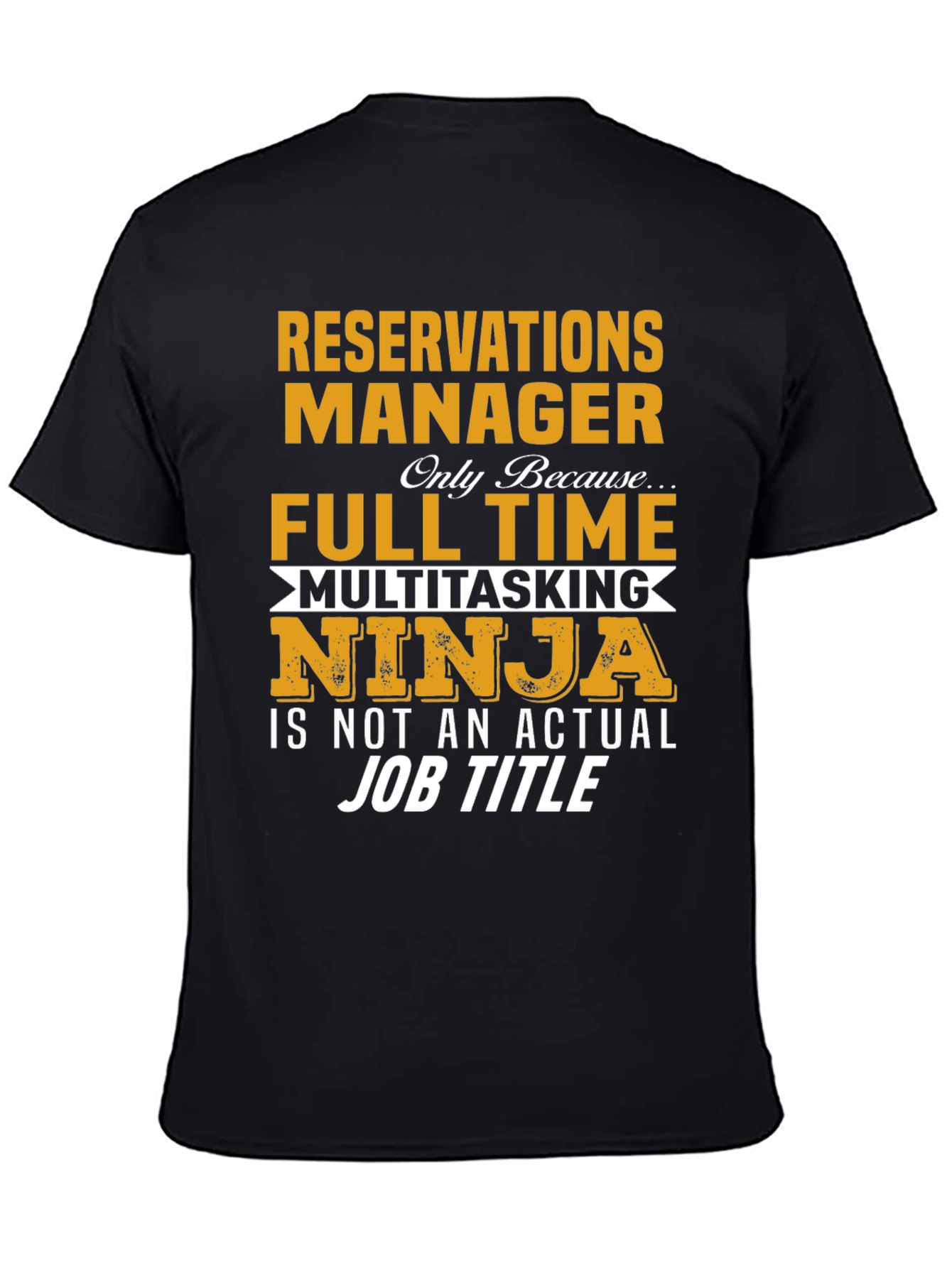 Reservations Manager Full Time Ninja T-Shirt