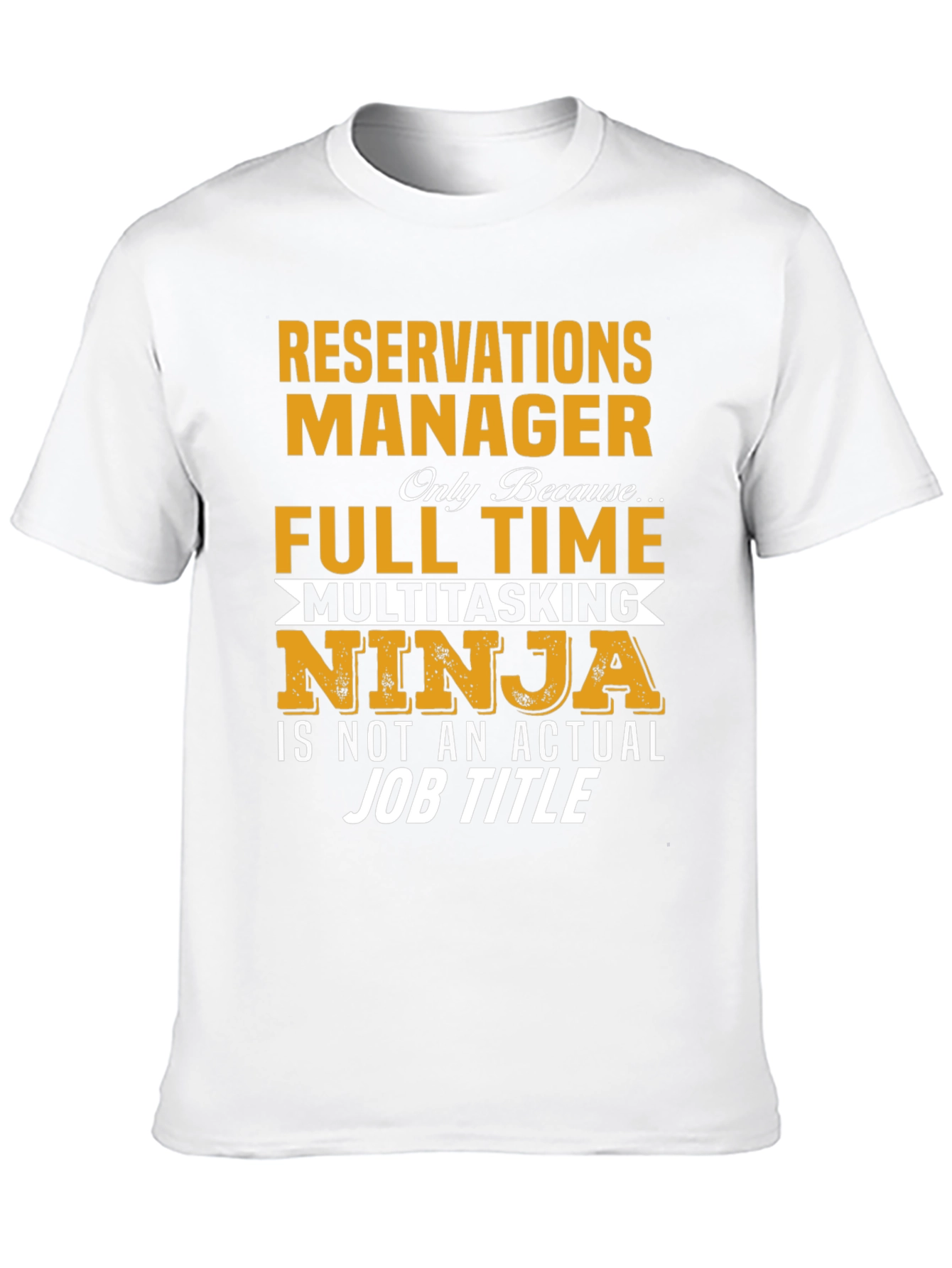 Reservations Manager Full Time Ninja T-Shirt