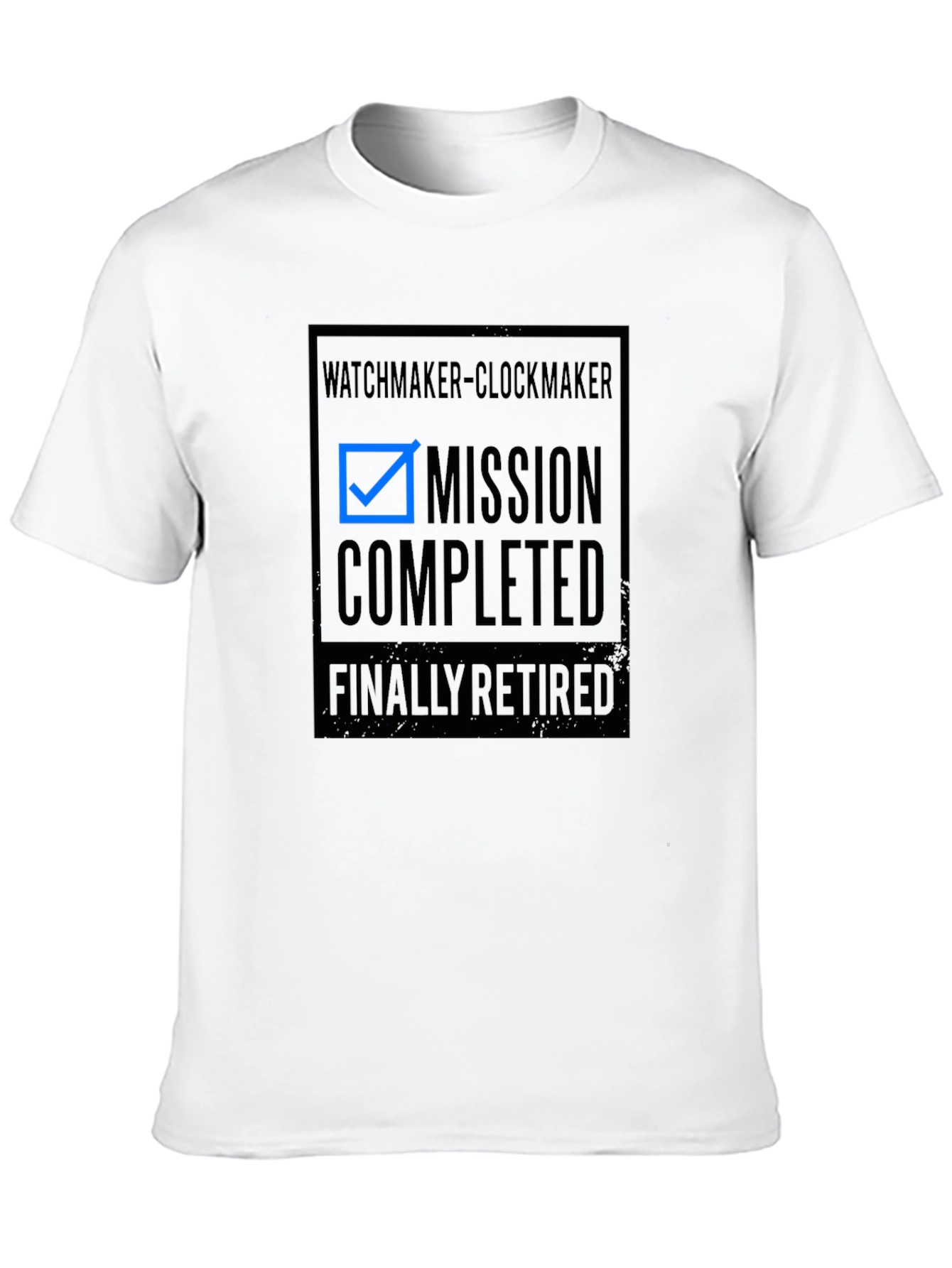 Retired Watchmaker Clockmaker Mission Completed T-Shirt