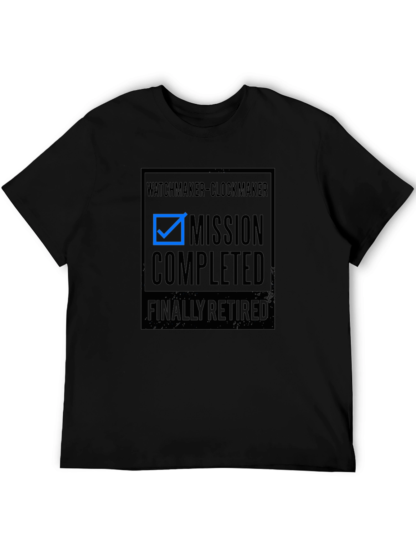 Retired Watchmaker Clockmaker Mission Completed T-Shirt