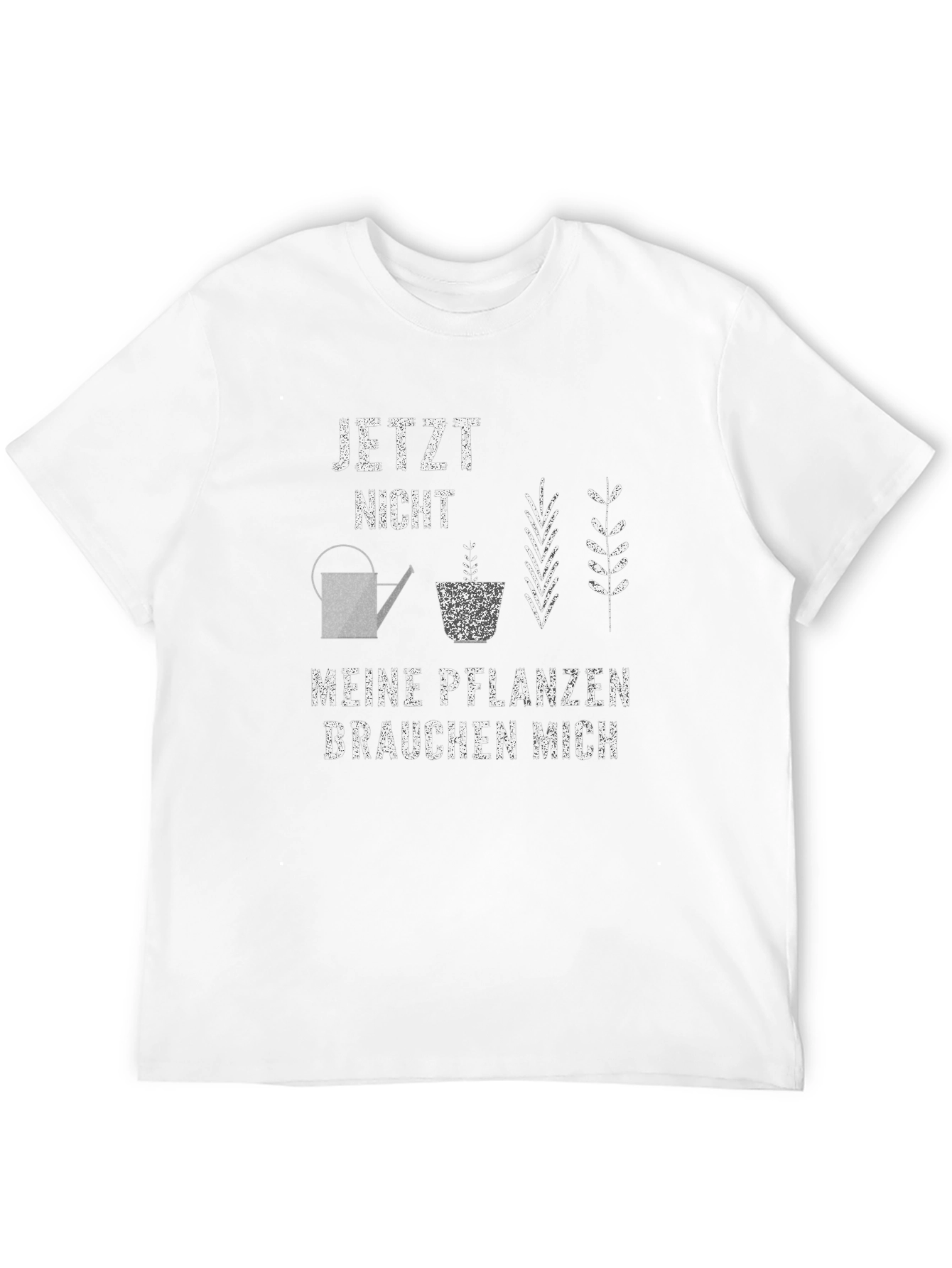 Plant Lover T-Shirt - Jetzt Nicht Meine Pflanzen