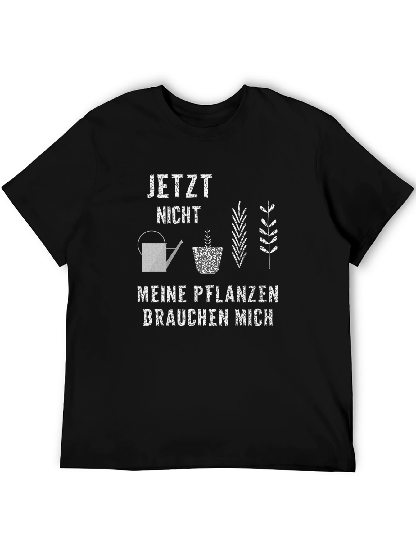 Plant Lover T-Shirt - Jetzt Nicht Meine Pflanzen