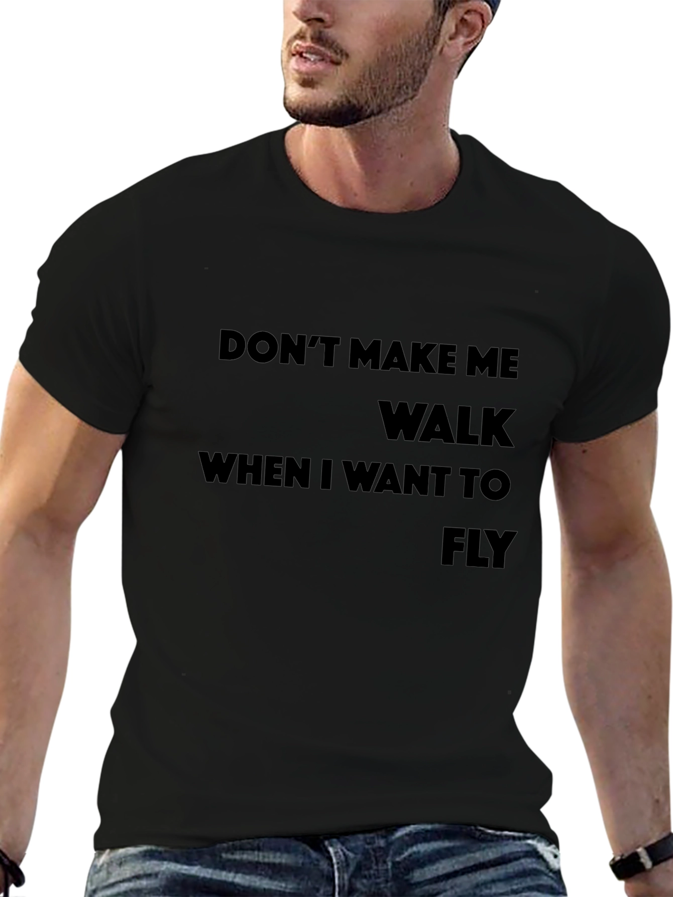 Dont Make Me Walk T-Shirt - Sarcastic Graphic Tee
